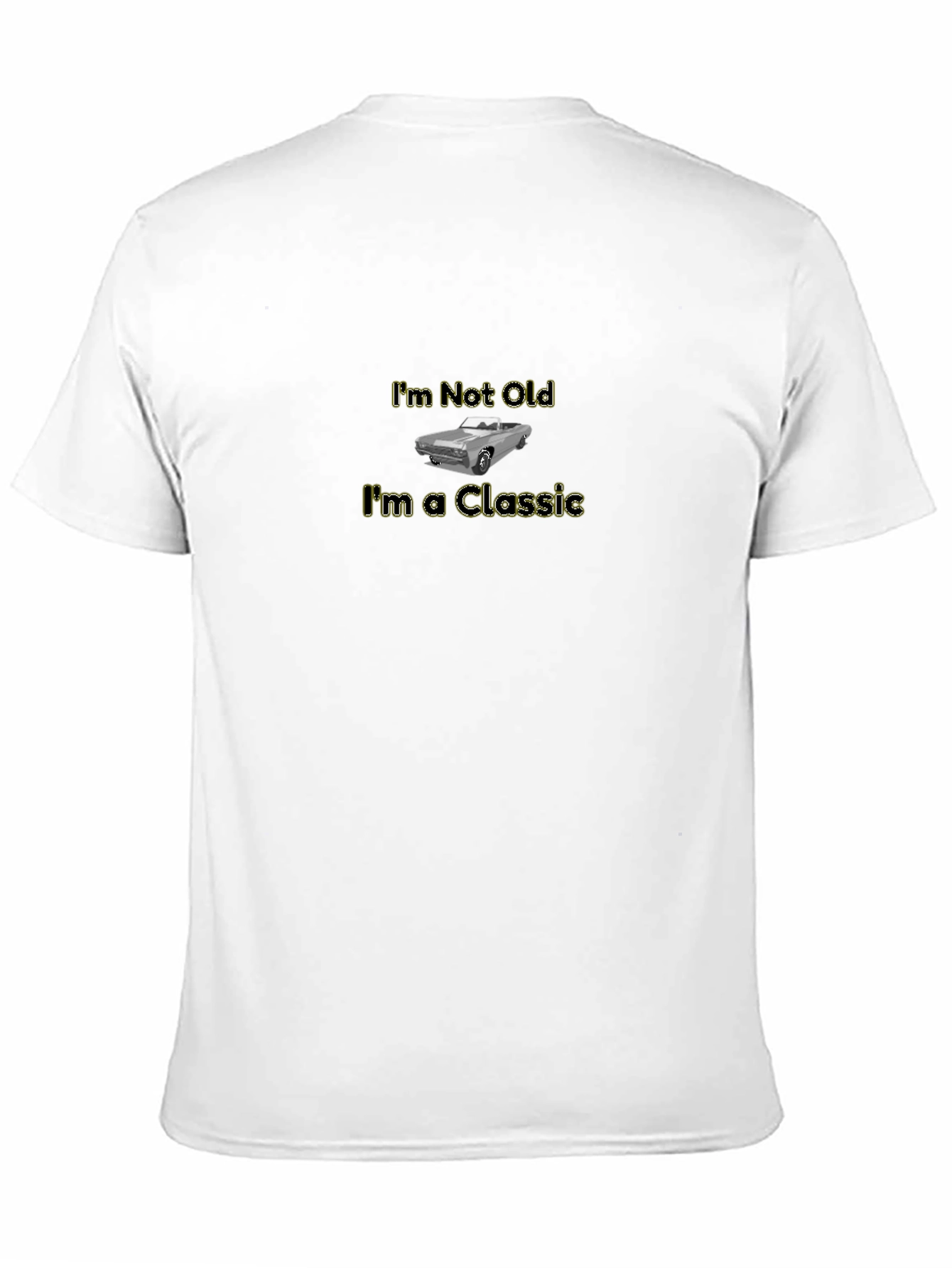 Im Not Old Im A Classic T-Shirt