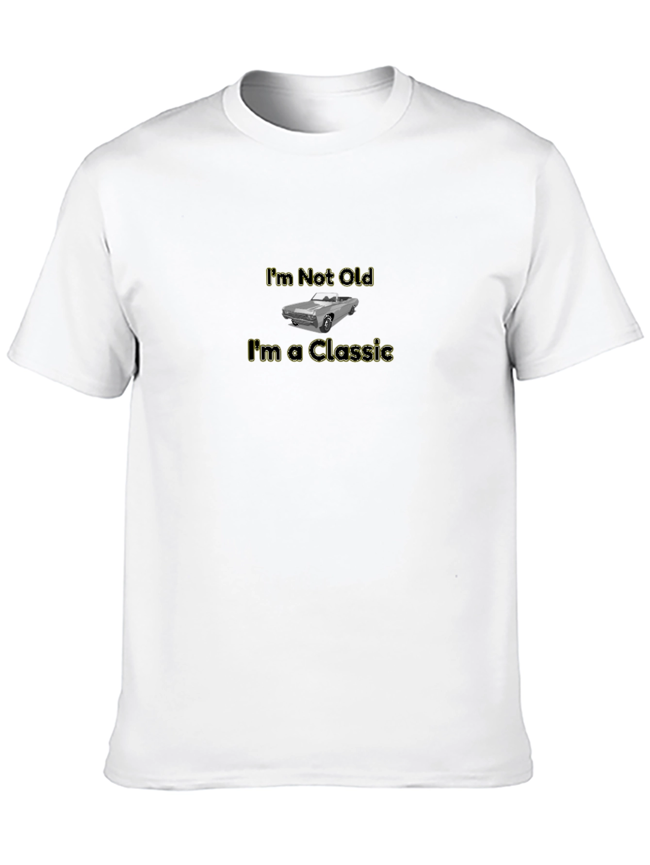 Im Not Old Im A Classic T-Shirt