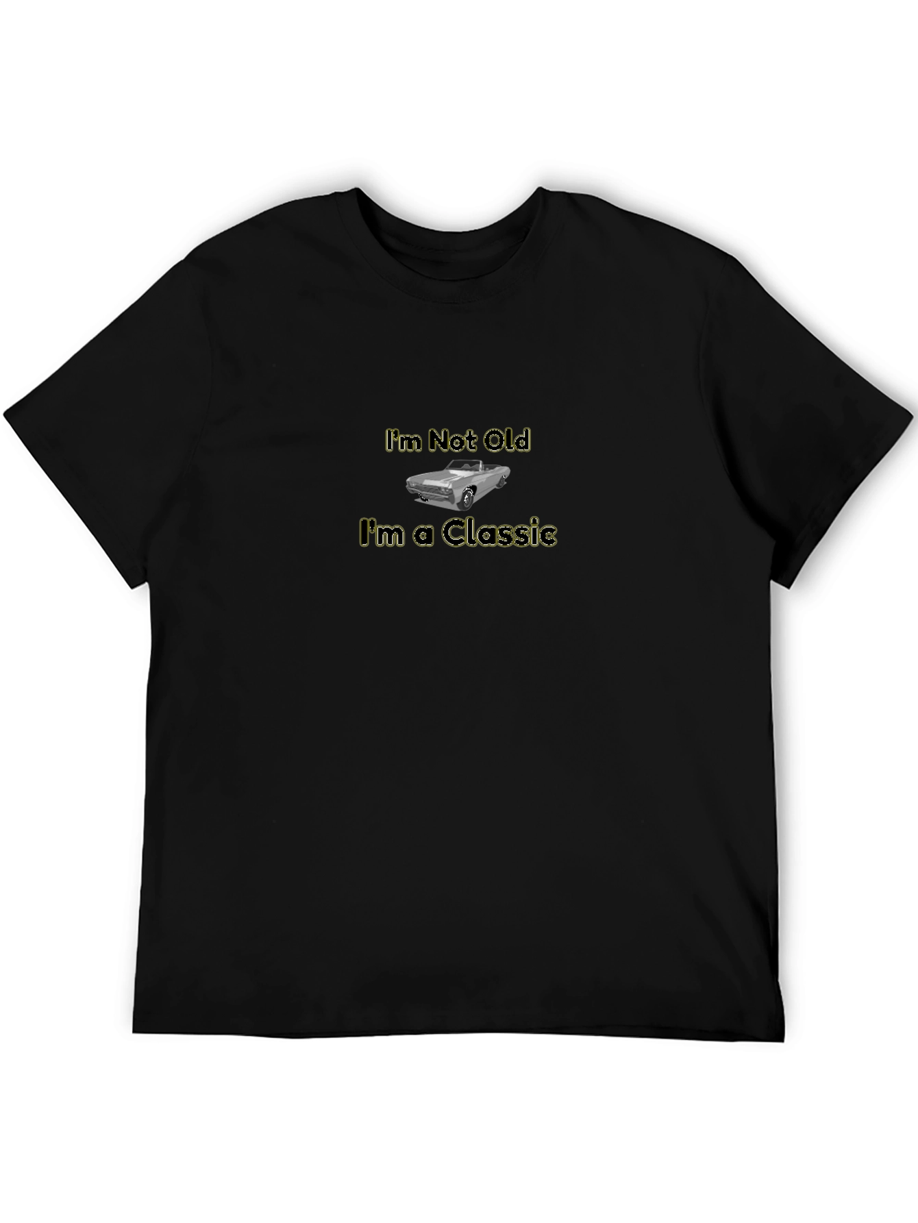 Im Not Old Im A Classic T-Shirt
