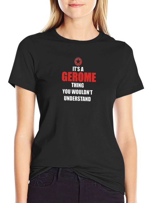 Its a Gerome Thing T-Shirt - Funny Name Gift
