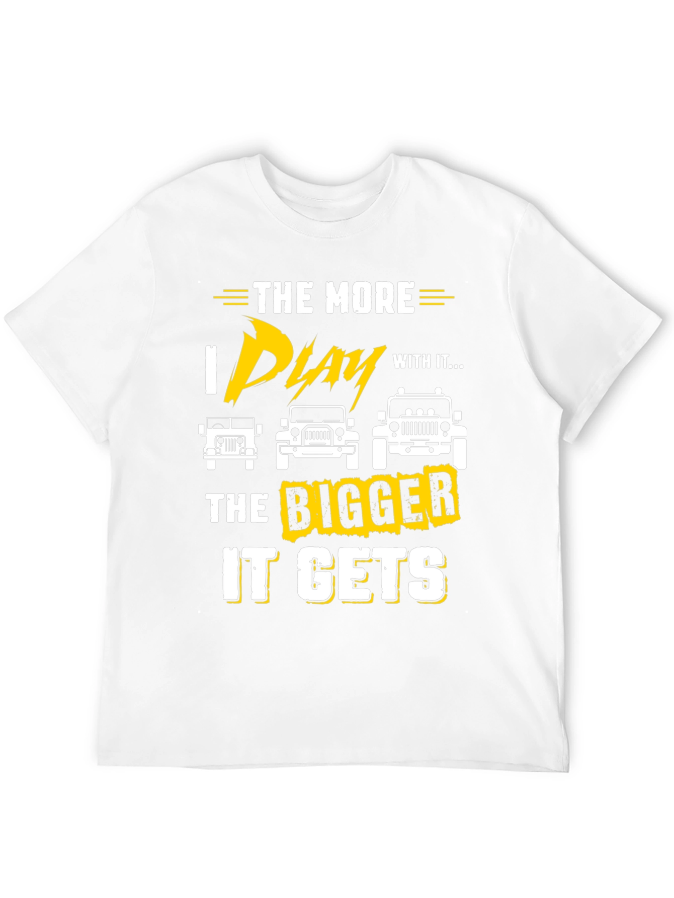 The More I Play With It Jeep T-Shirt