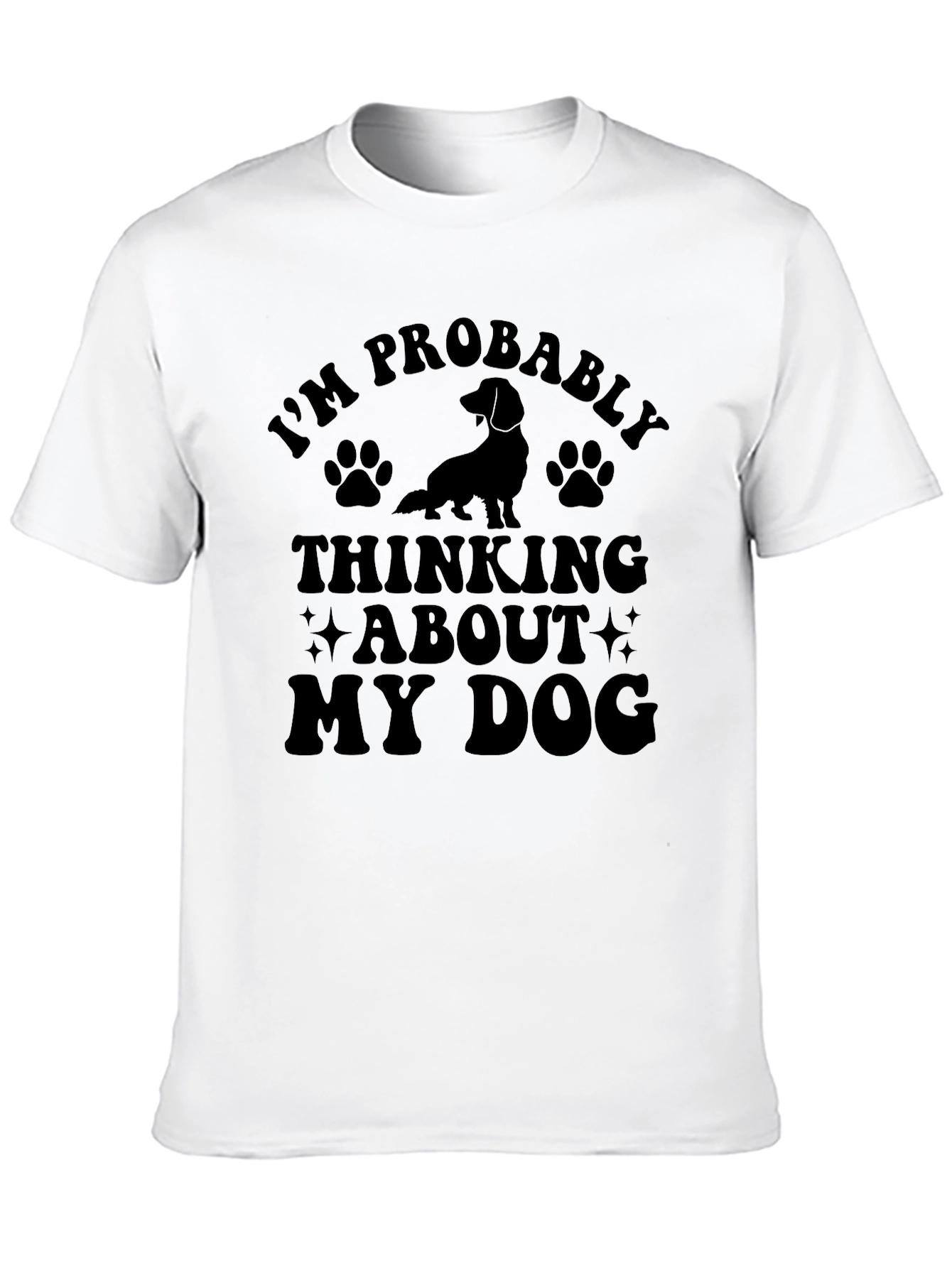 Im Probably Thinking About My Dog T-Shirt