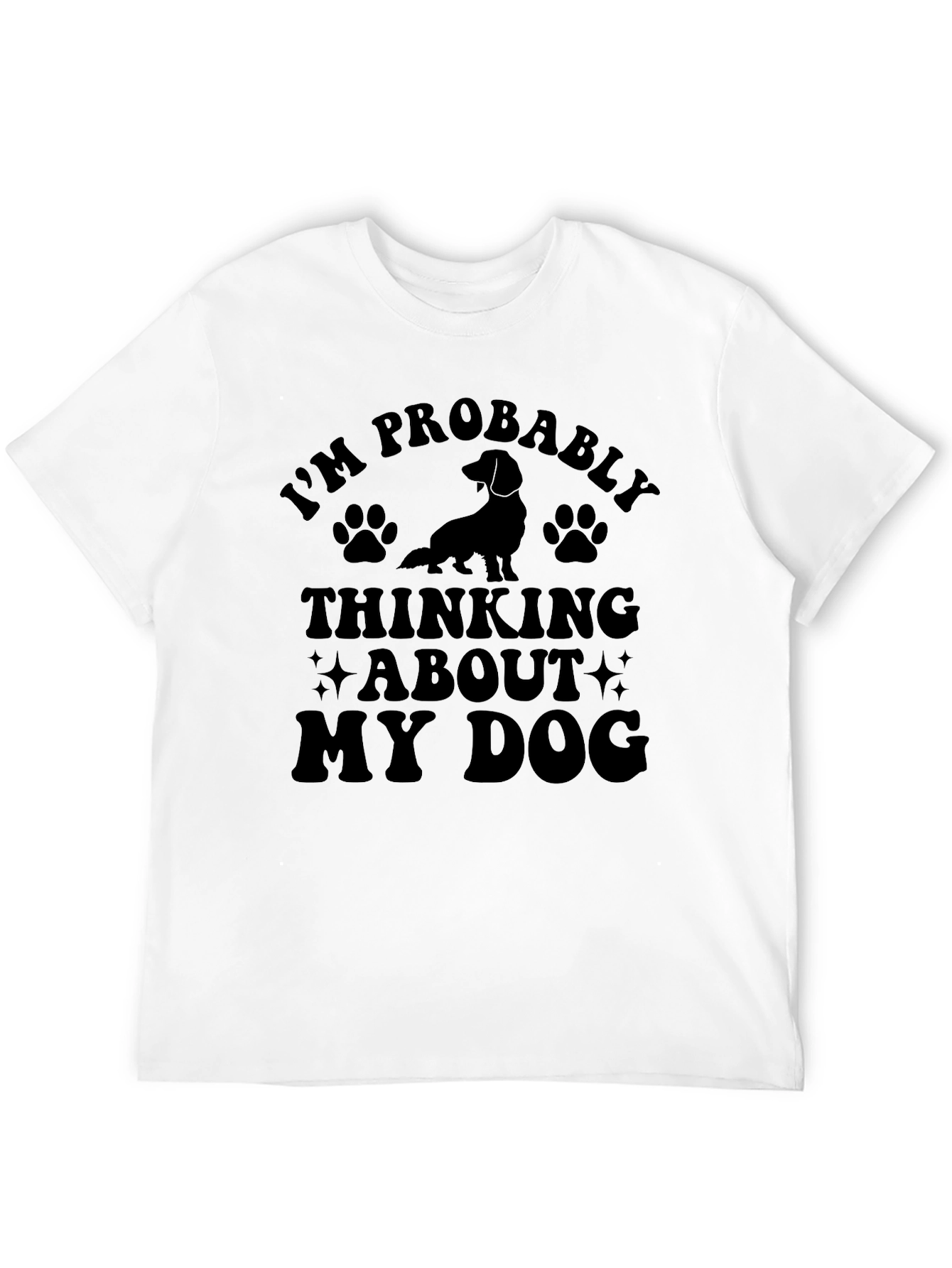 Im Probably Thinking About My Dog T-Shirt