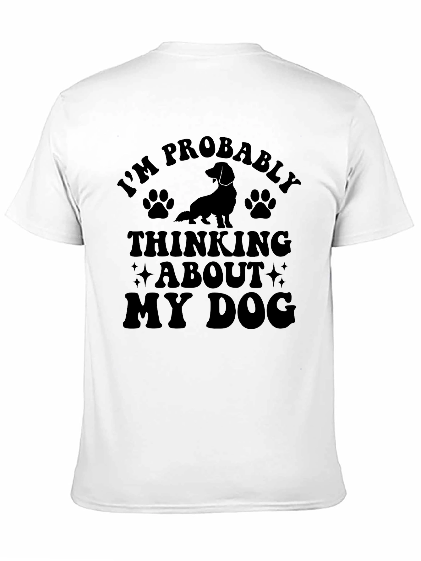 Im Probably Thinking About My Dog T-Shirt
