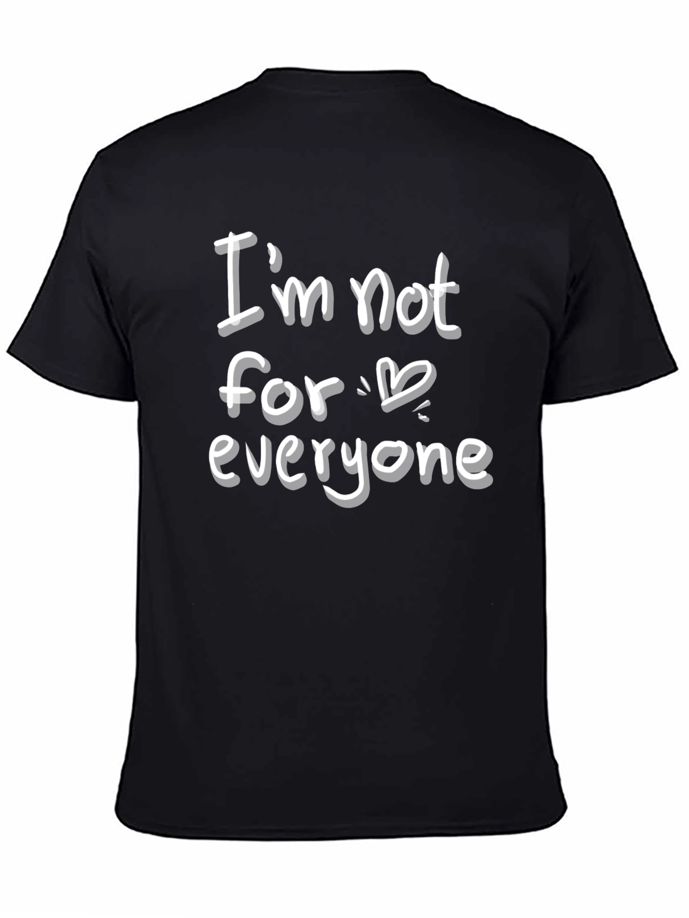 Im Not for Everyone Graphic Tee