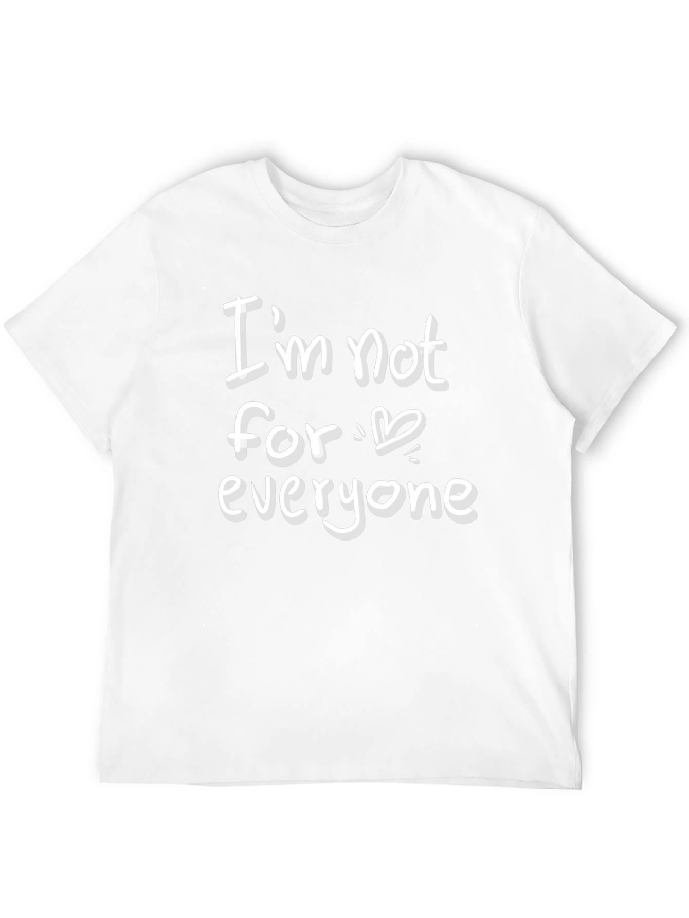Im Not for Everyone Graphic Tee