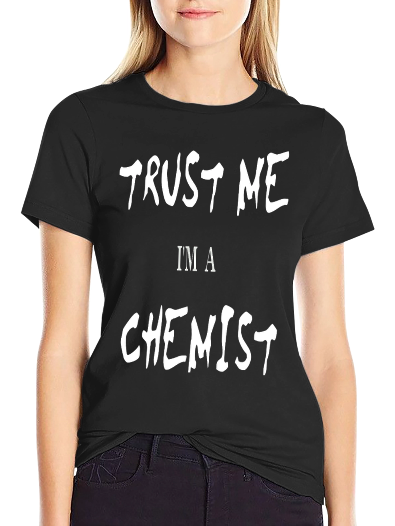 Trust Me Im A Chemist - Graphic Tee