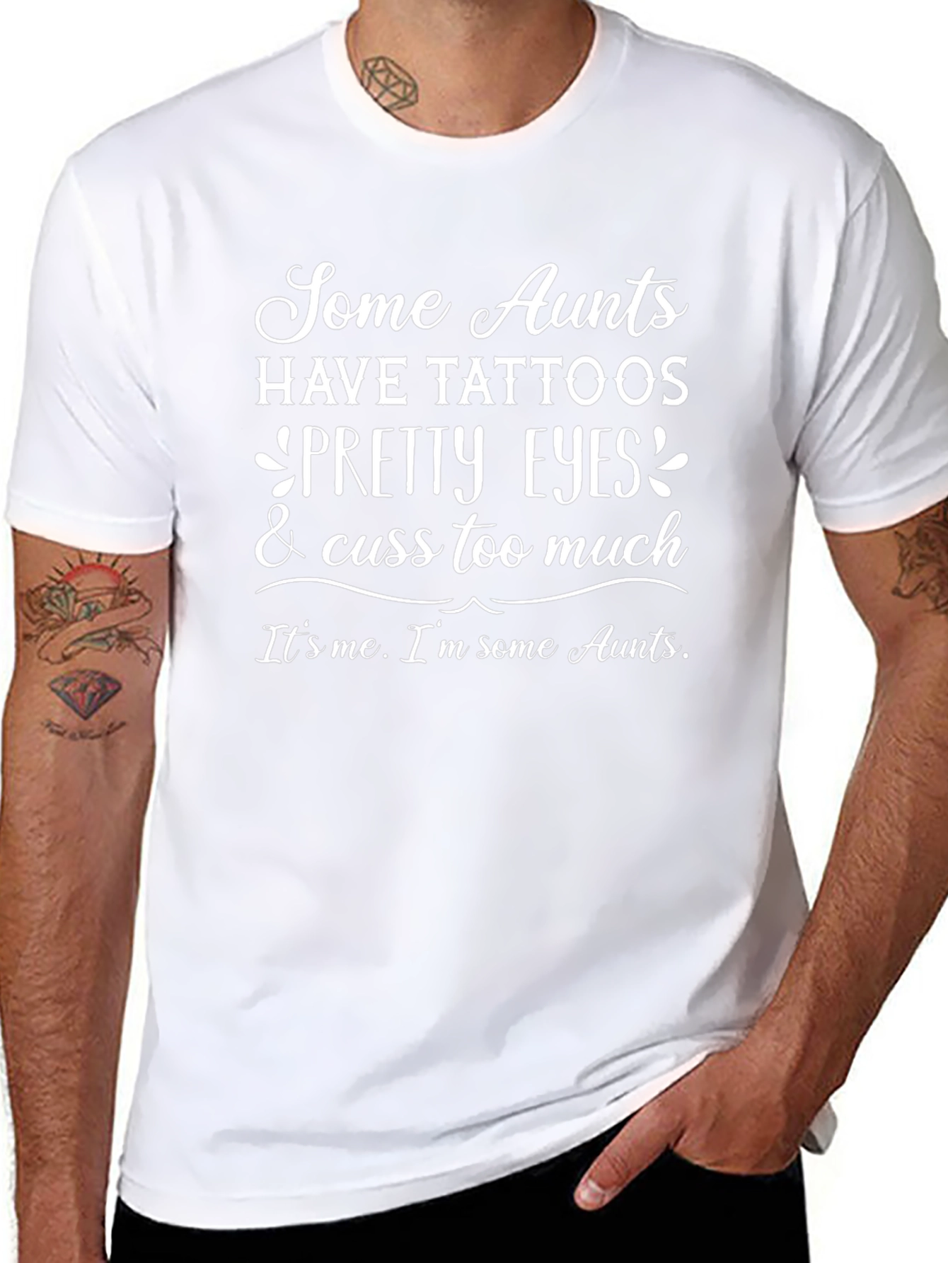 Some Aunts T-Shirt - Tattoos & Pretty Eyes