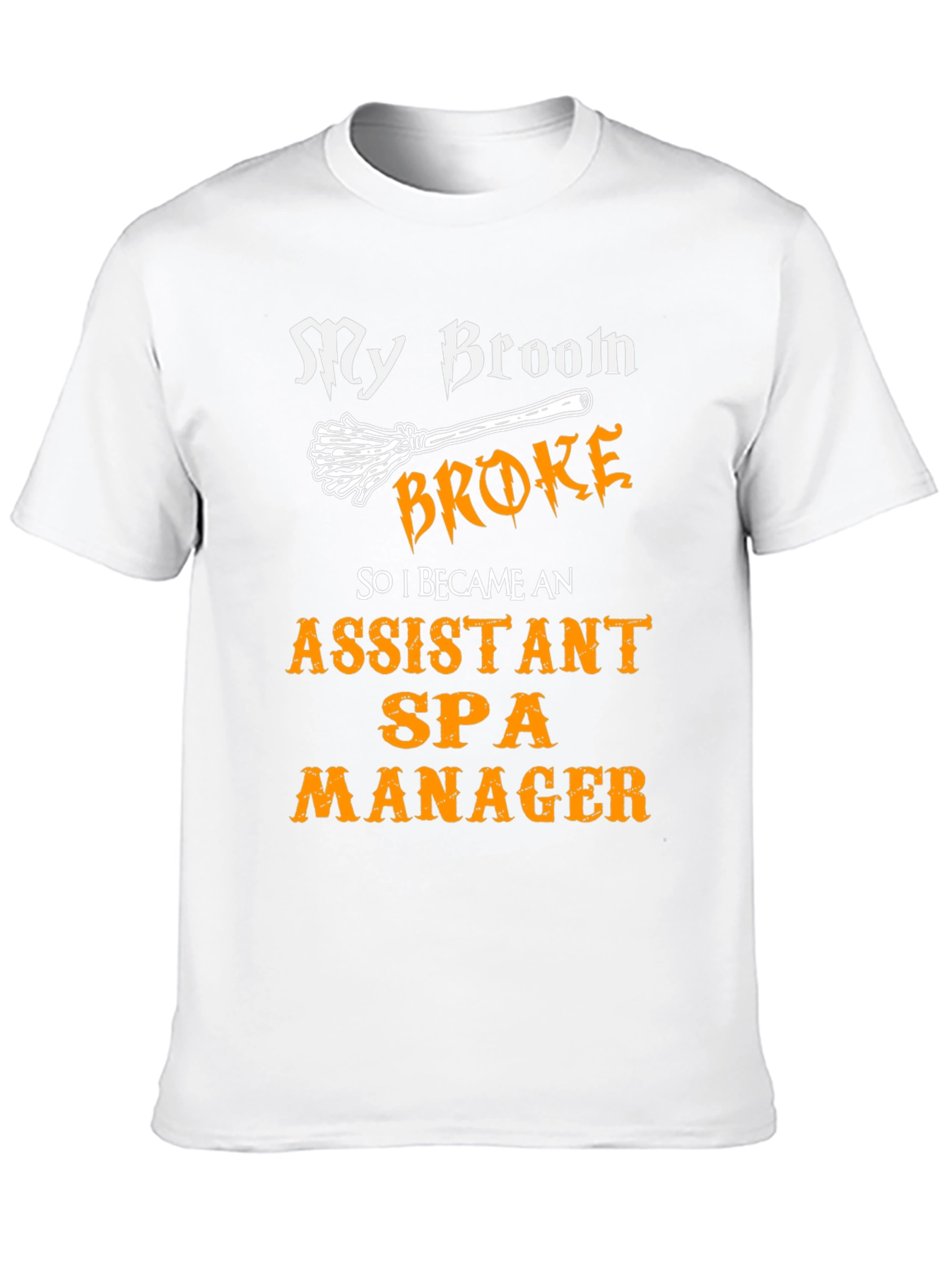 Funny Assistant Spa Manager T-Shirt