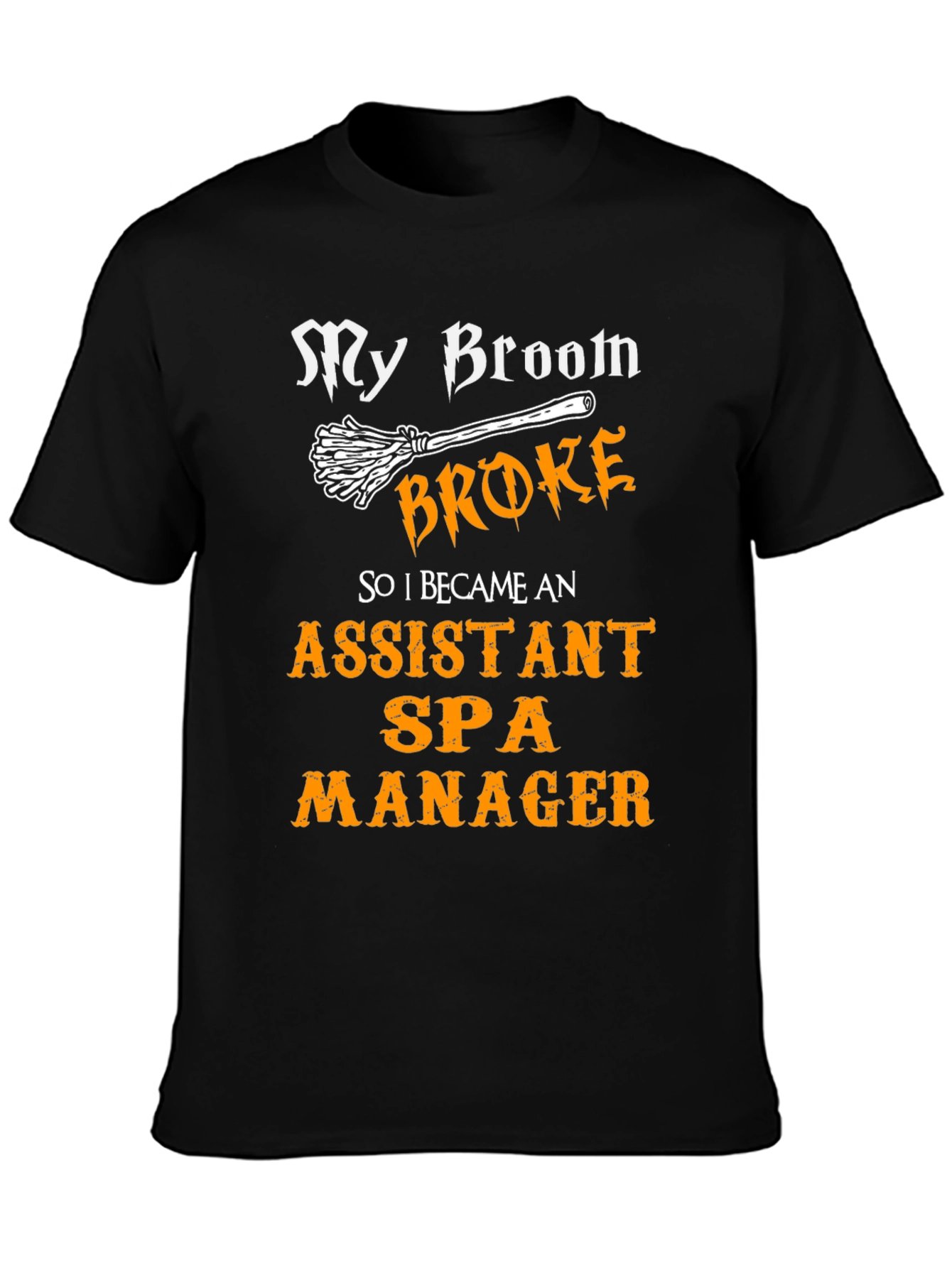 Funny Assistant Spa Manager T-Shirt