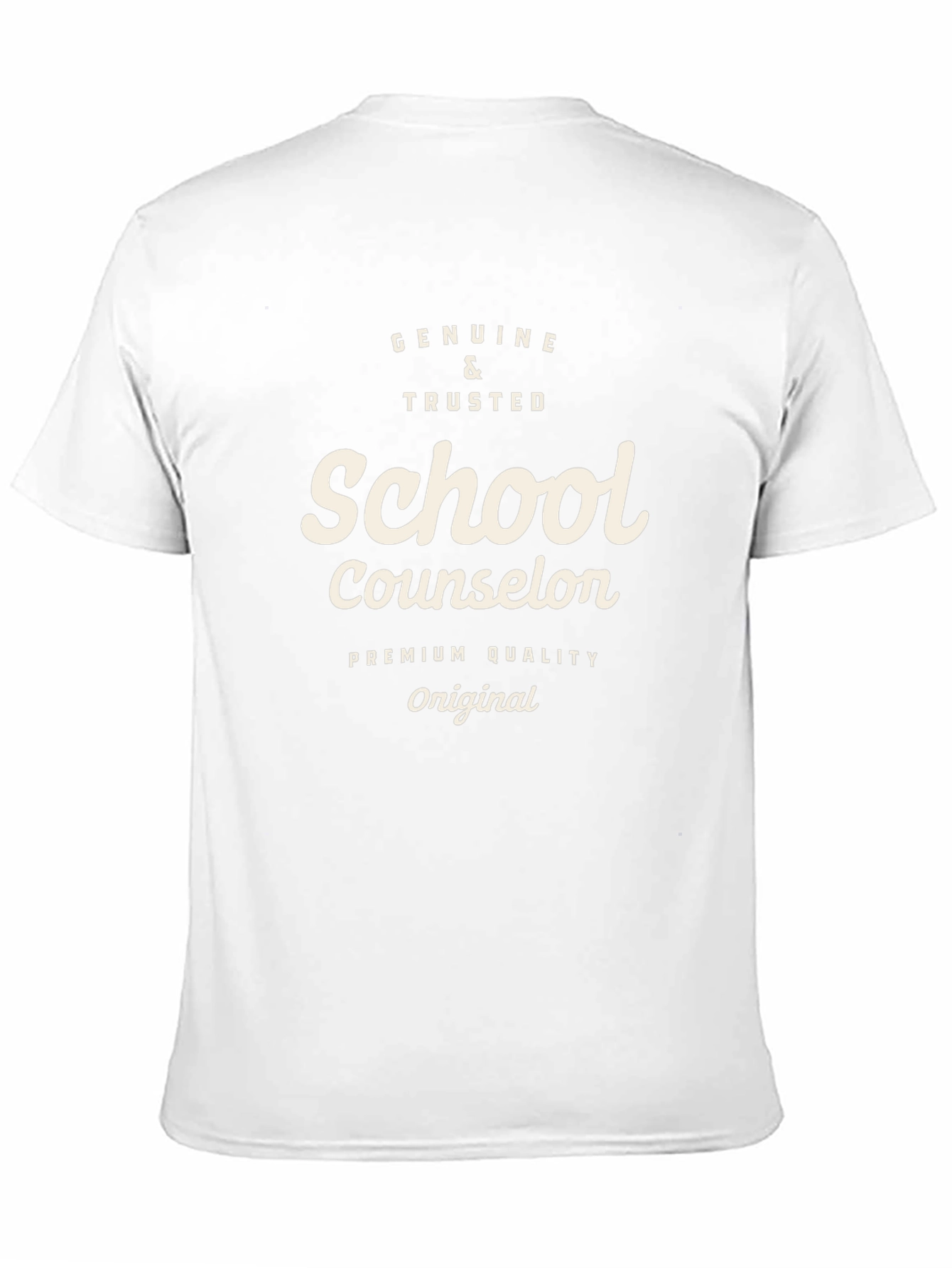 School Counselor T-Shirt - Genuine and Trusted