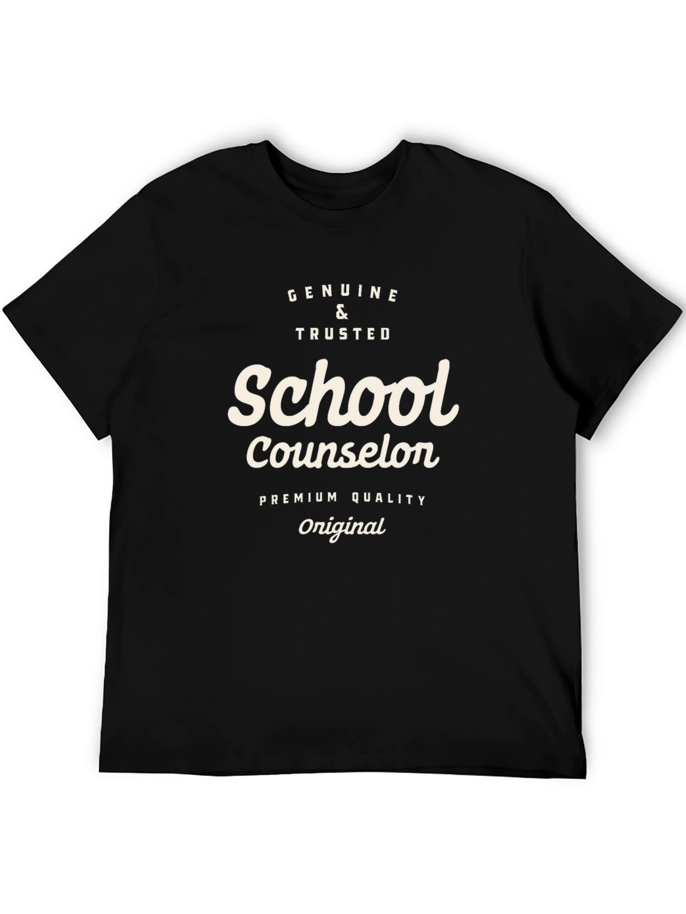 School Counselor T-Shirt - Genuine and Trusted