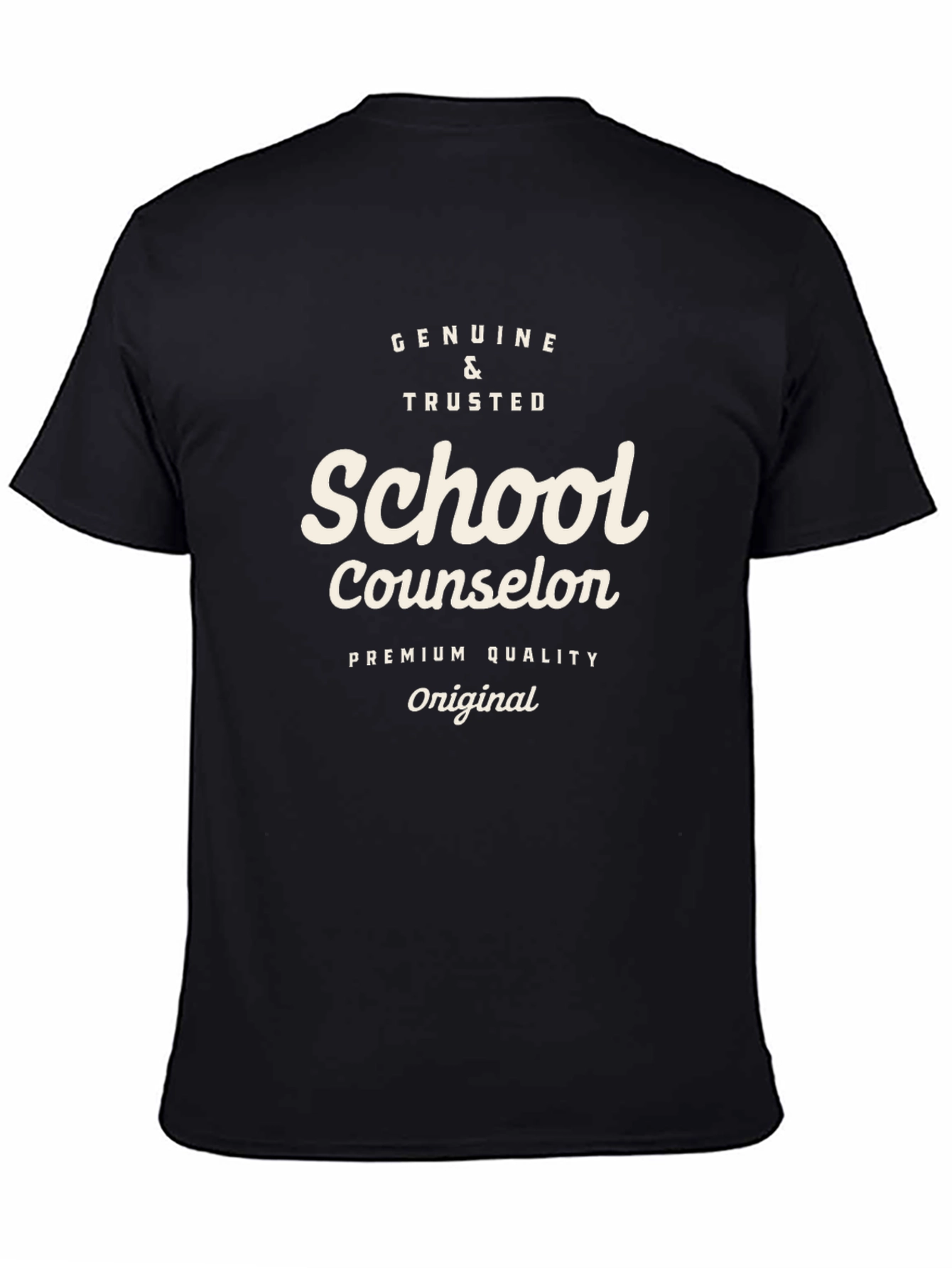 School Counselor T-Shirt - Genuine and Trusted