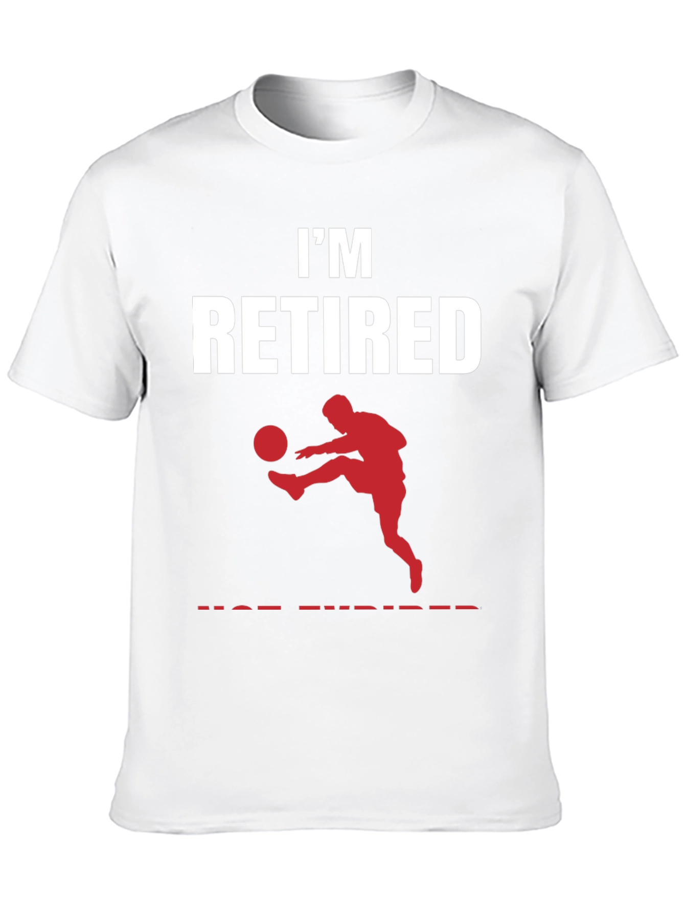 Im Retired Soccer T-Shirt