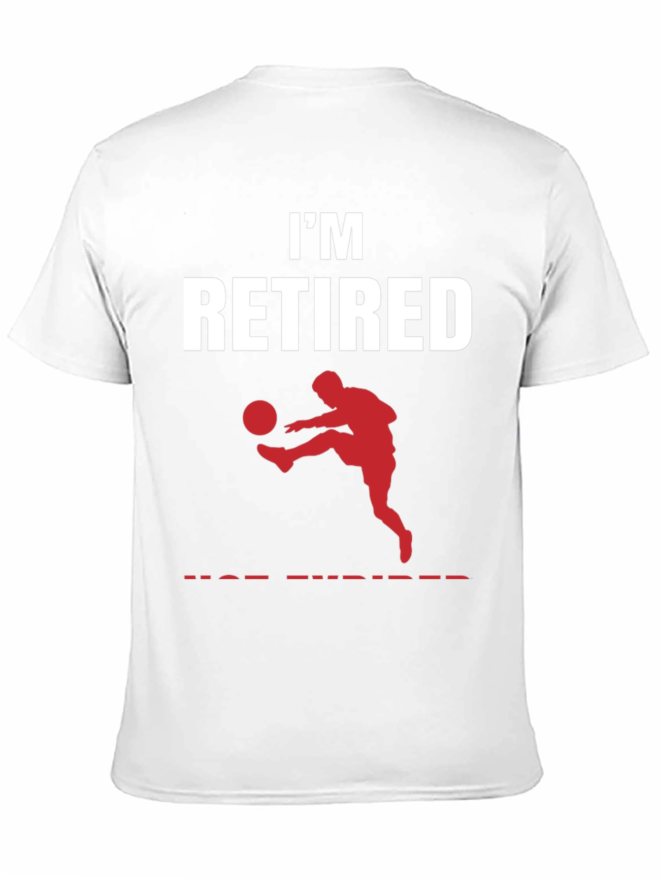 Im Retired Soccer T-Shirt