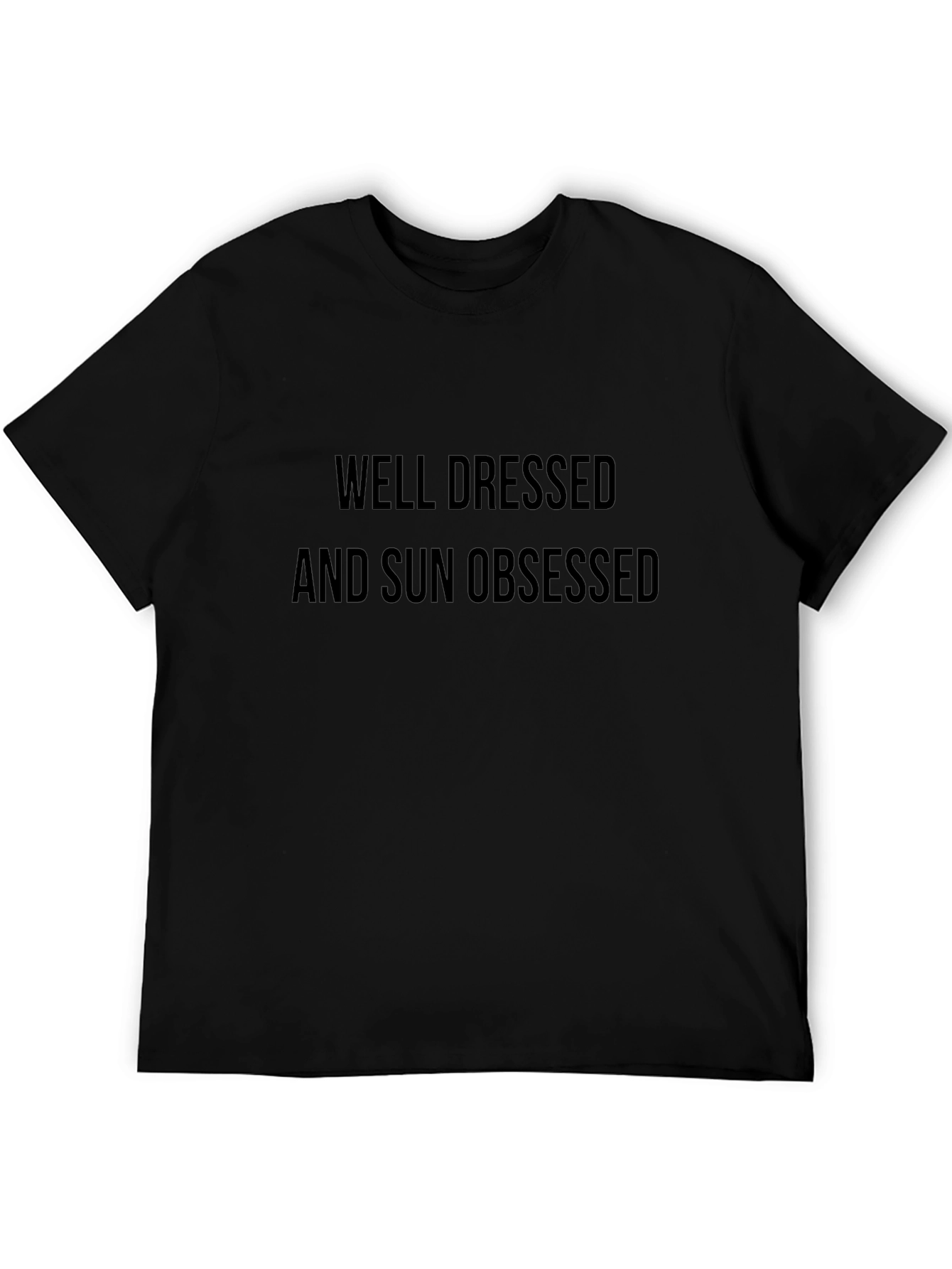 Well Dressed and Sun Obsessed Black T-Shirt