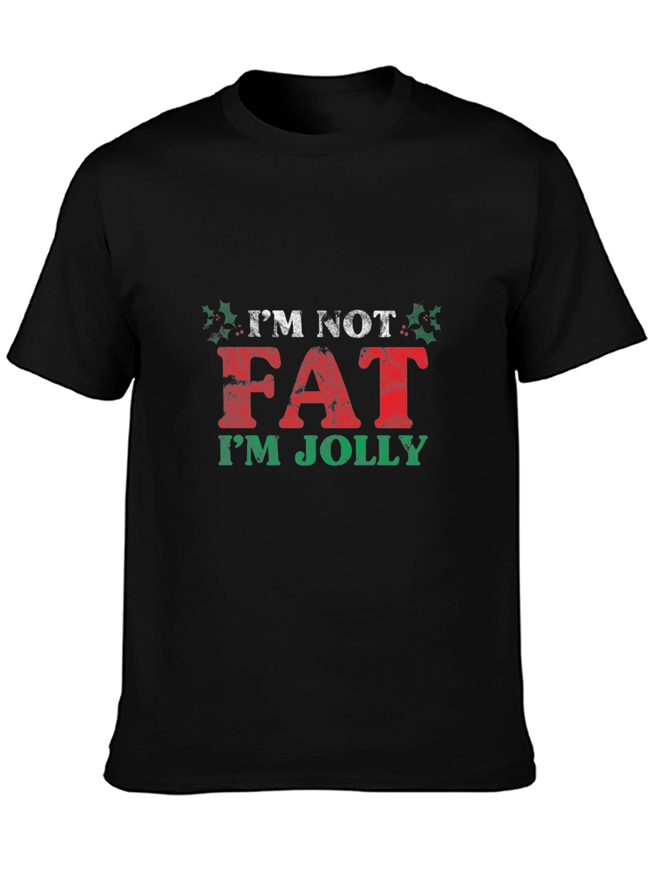 Im Not Fat Im Jolly Christmas T-Shirt