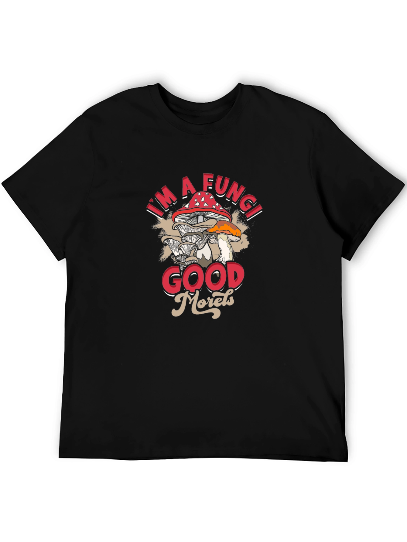 Im a Fungi Good Morels T-Shirt