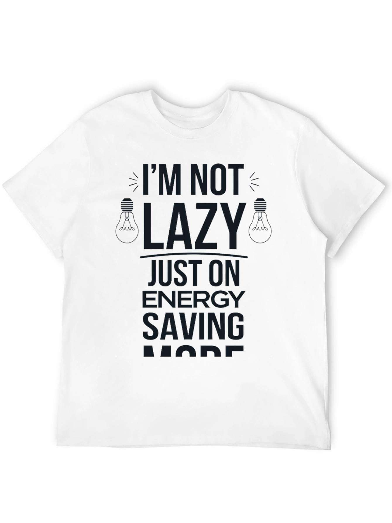 Im Not Lazy Graphic T-Shirt