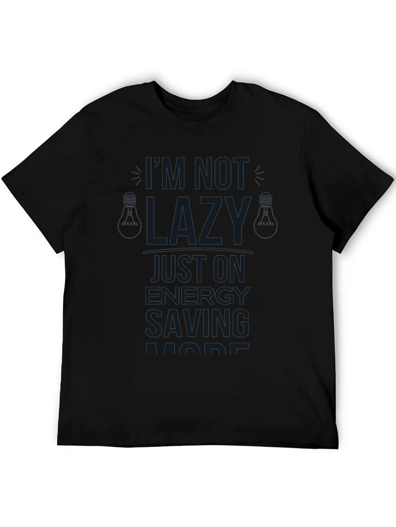 Im Not Lazy Graphic T-Shirt