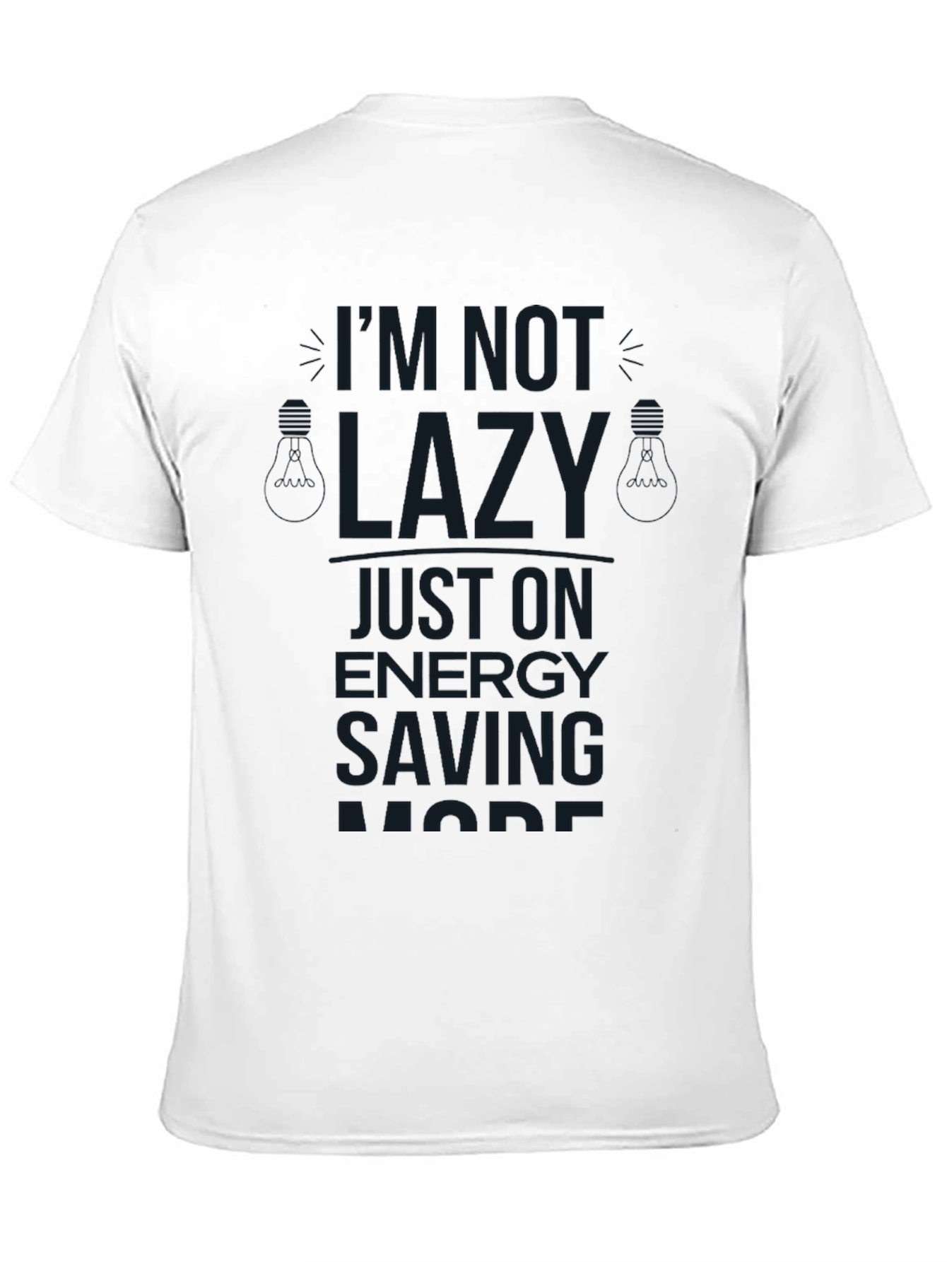 Im Not Lazy Graphic T-Shirt