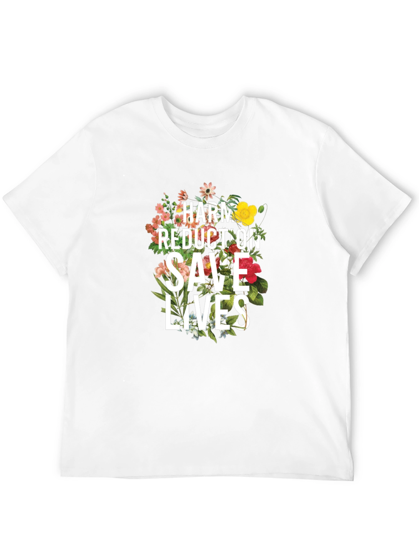 Harm Reduction Saves Lives Floral T-Shirt