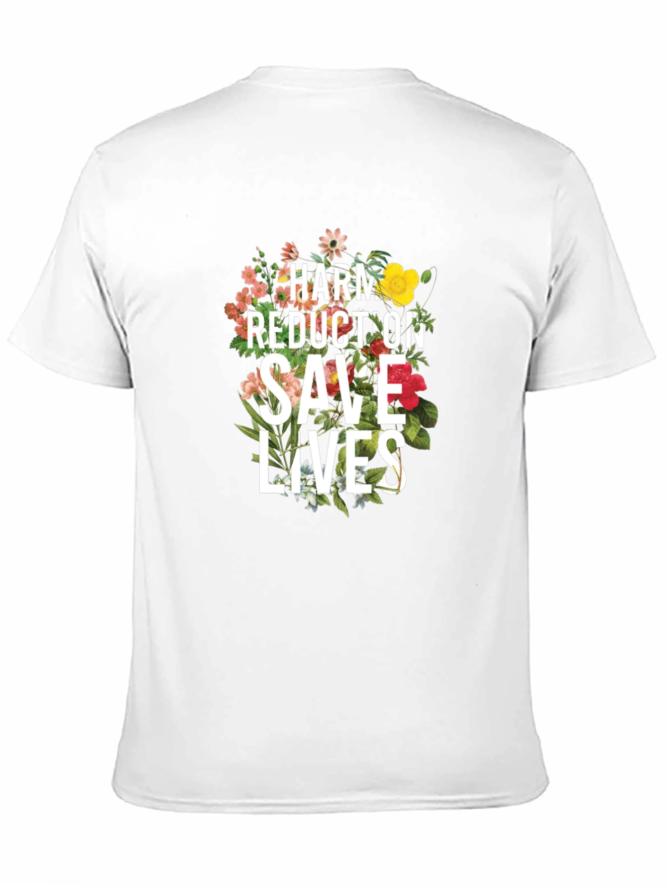 Harm Reduction Saves Lives Floral T-Shirt