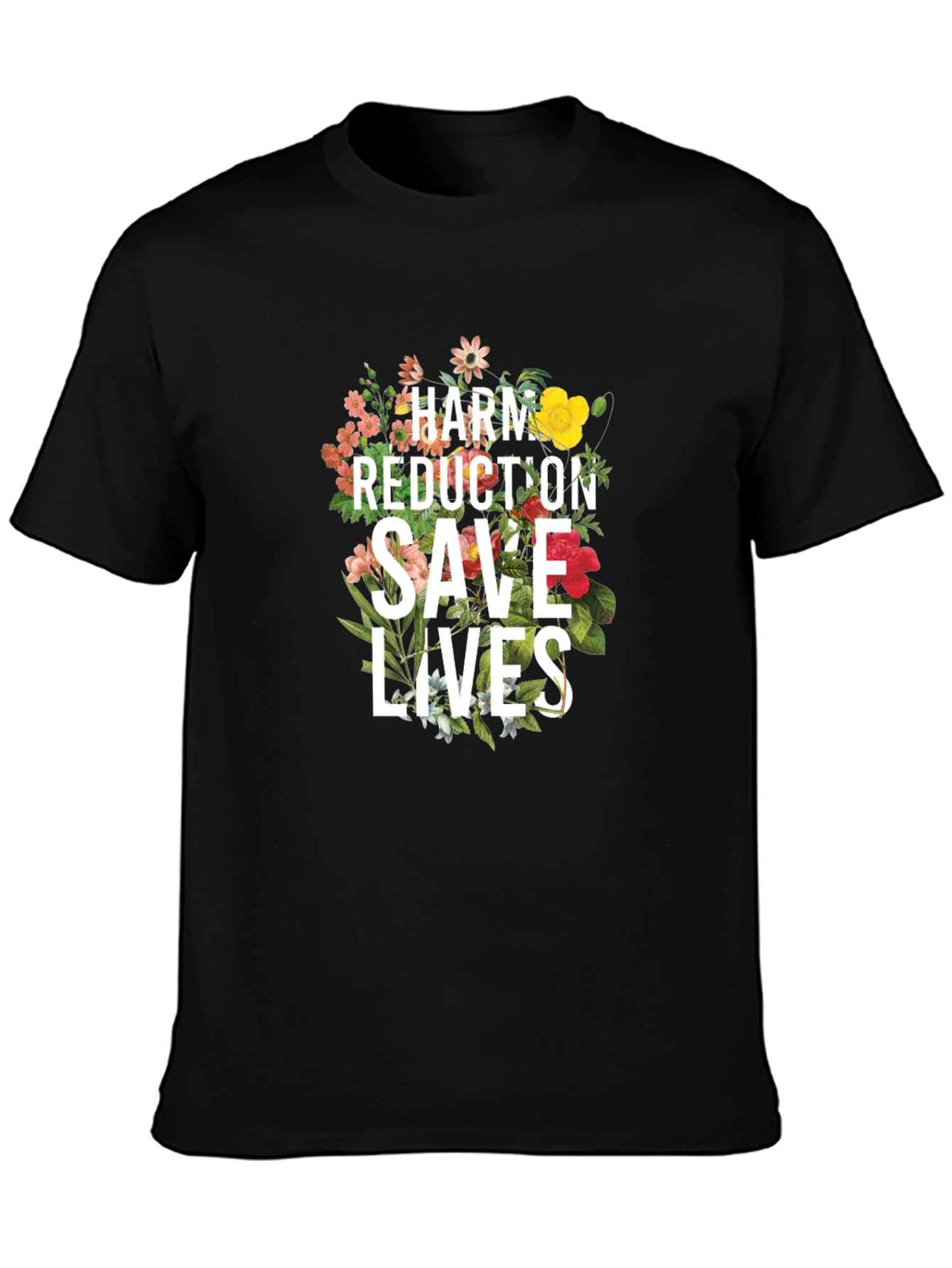 Harm Reduction Saves Lives Floral T-Shirt
