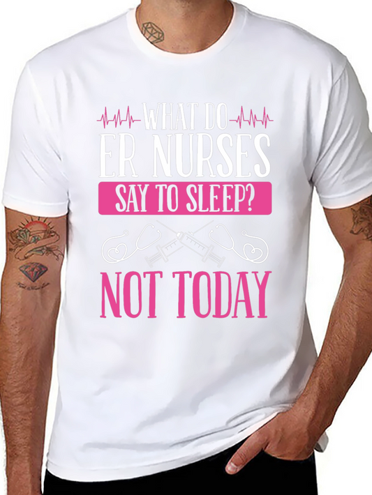 ER Nurse Not Today Graphic T-Shirt