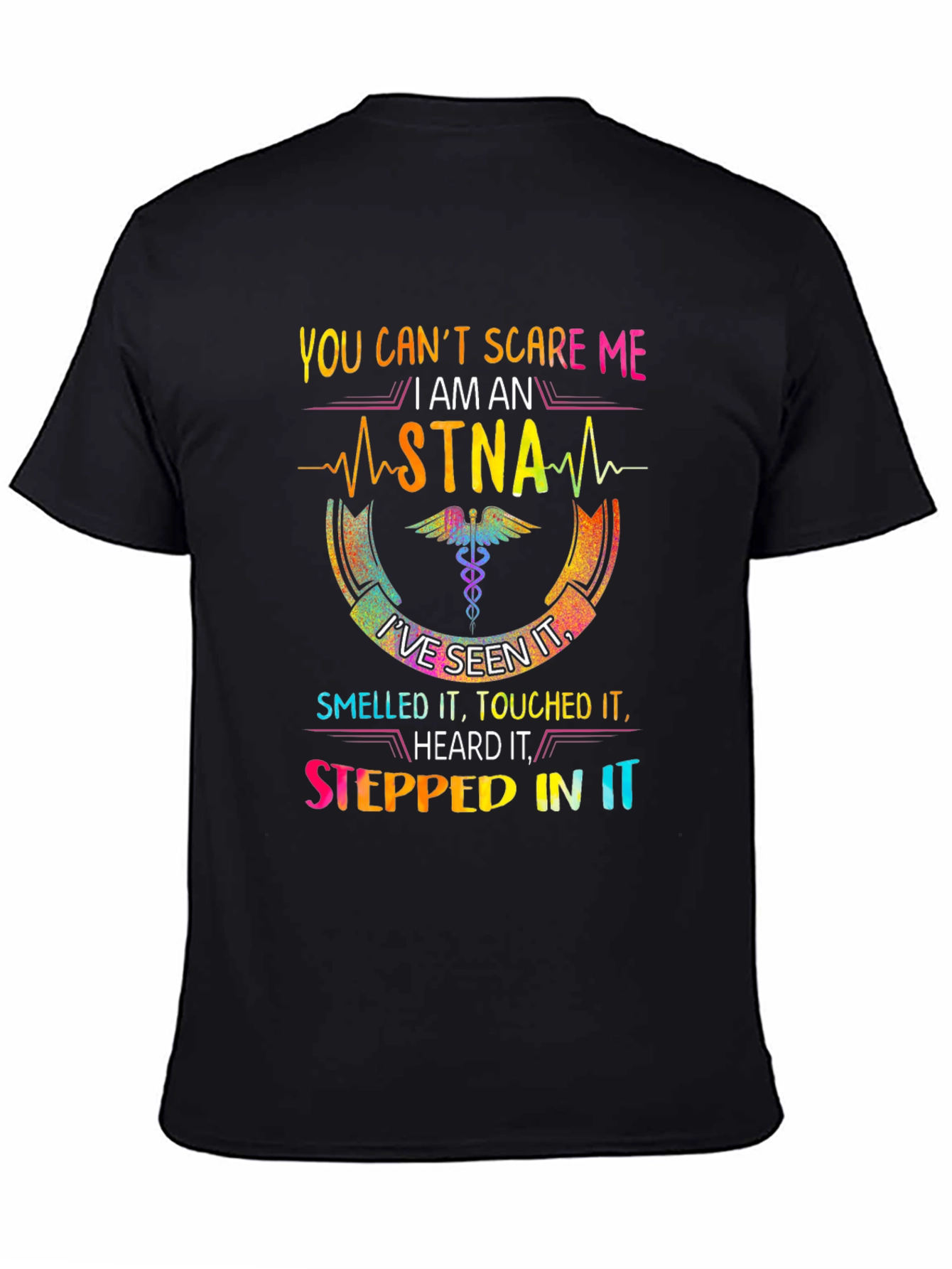STNA Pride T-Shirt - Seen It All! Nurse Apparel