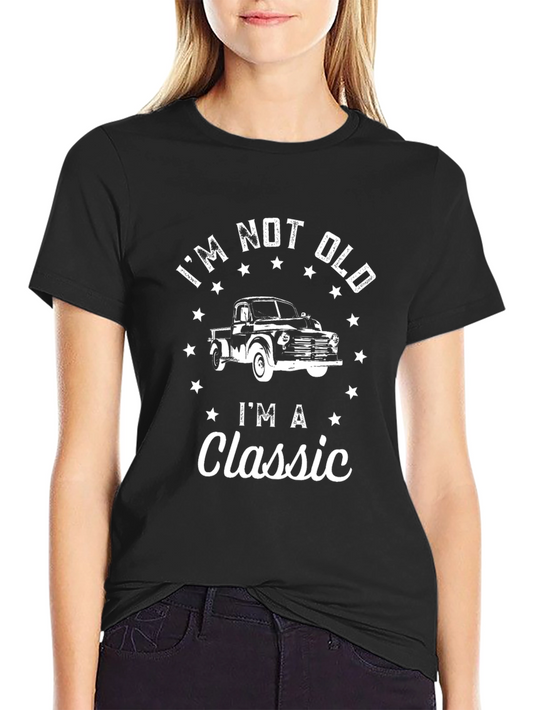 Im Not Old Im A Classic Truck T-Shirt