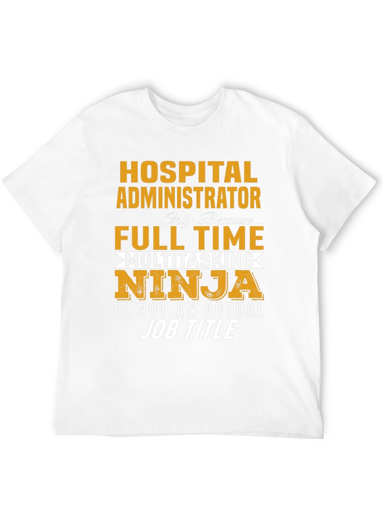 Hospital Administrator T-Shirt