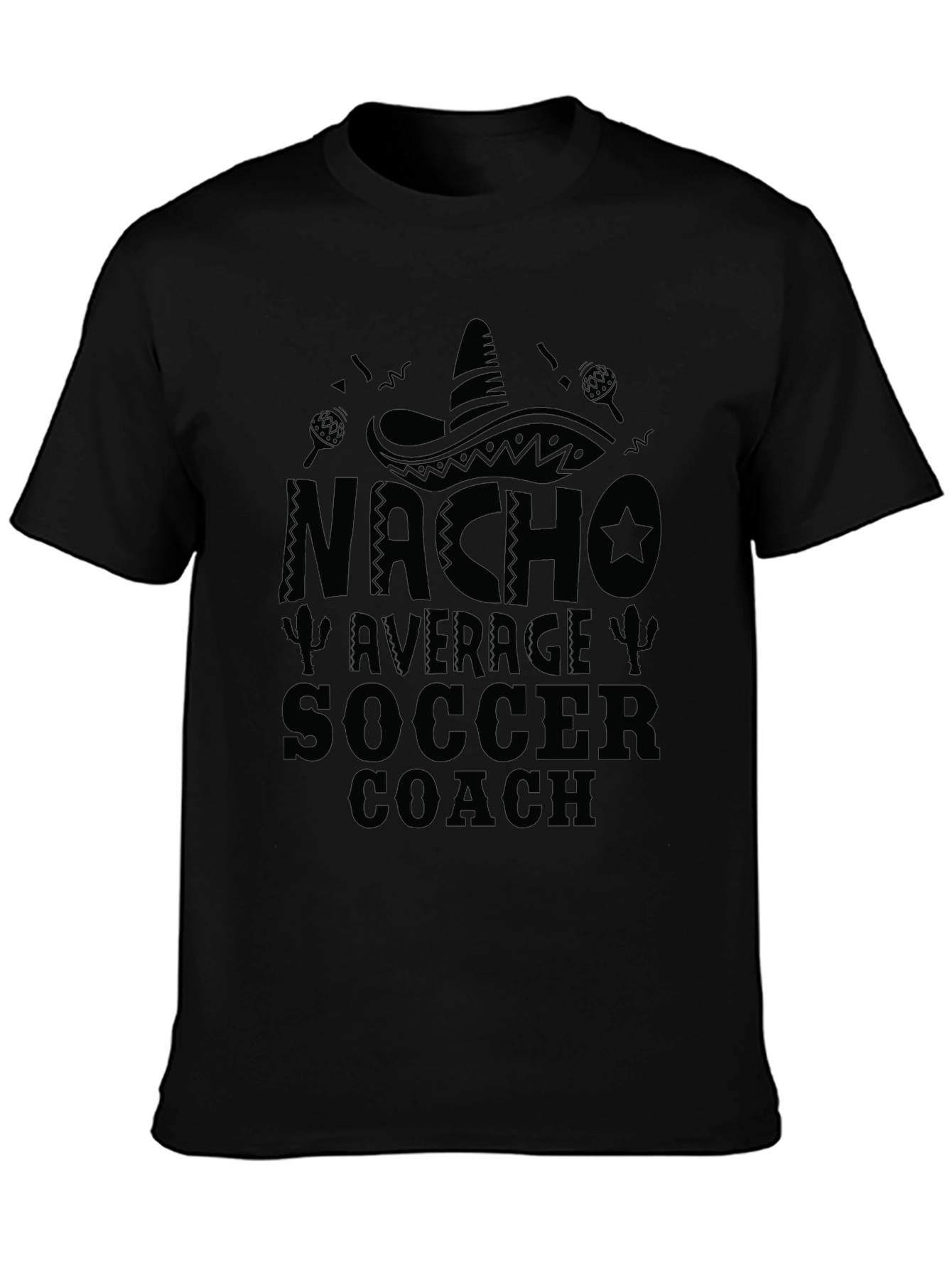 Nacho Average Soccer Coach Black T-Shirt
