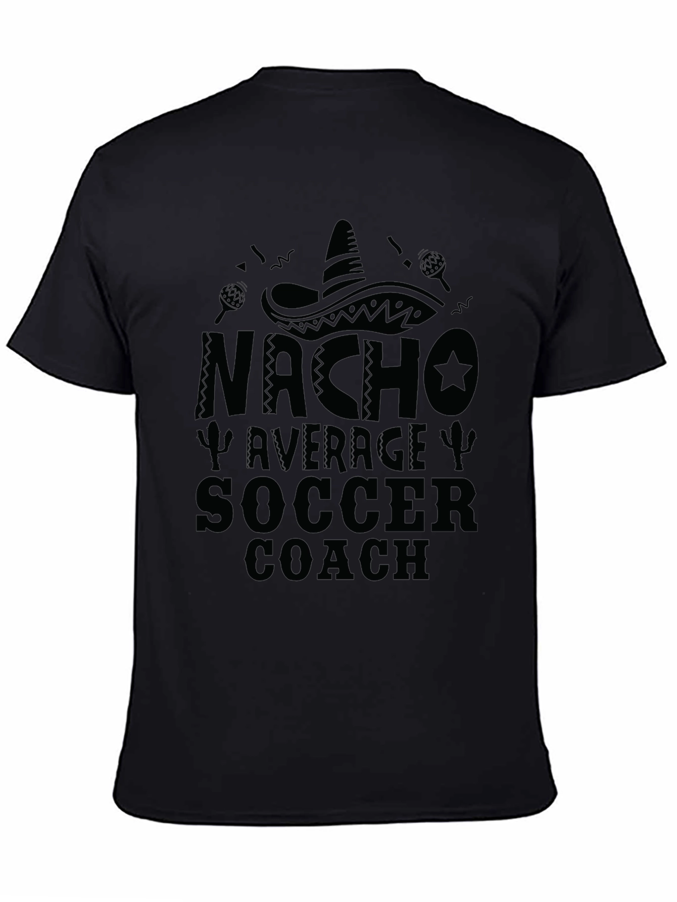 Nacho Average Soccer Coach Black T-Shirt