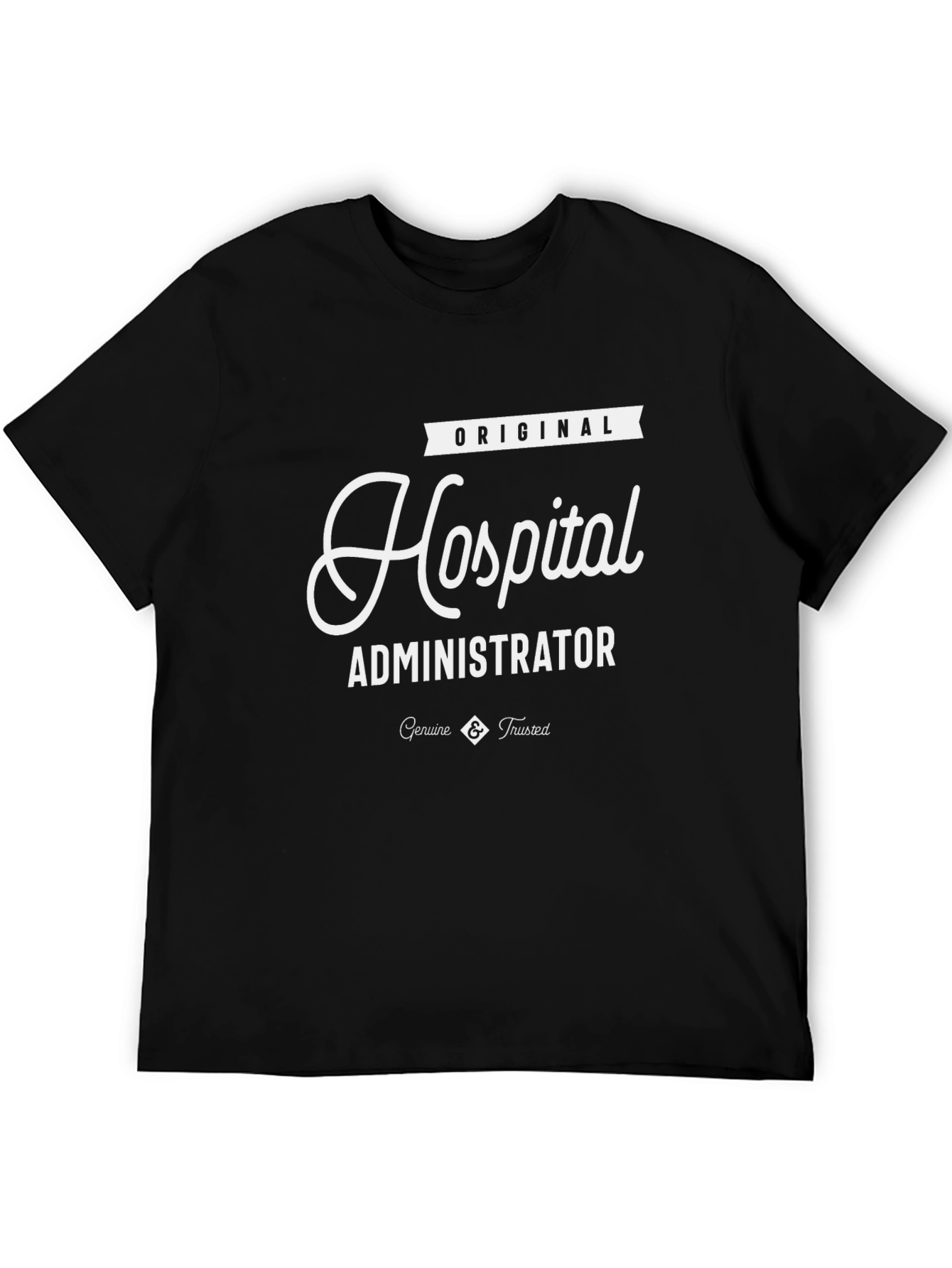 Original Hospital Administrator T-Shirt