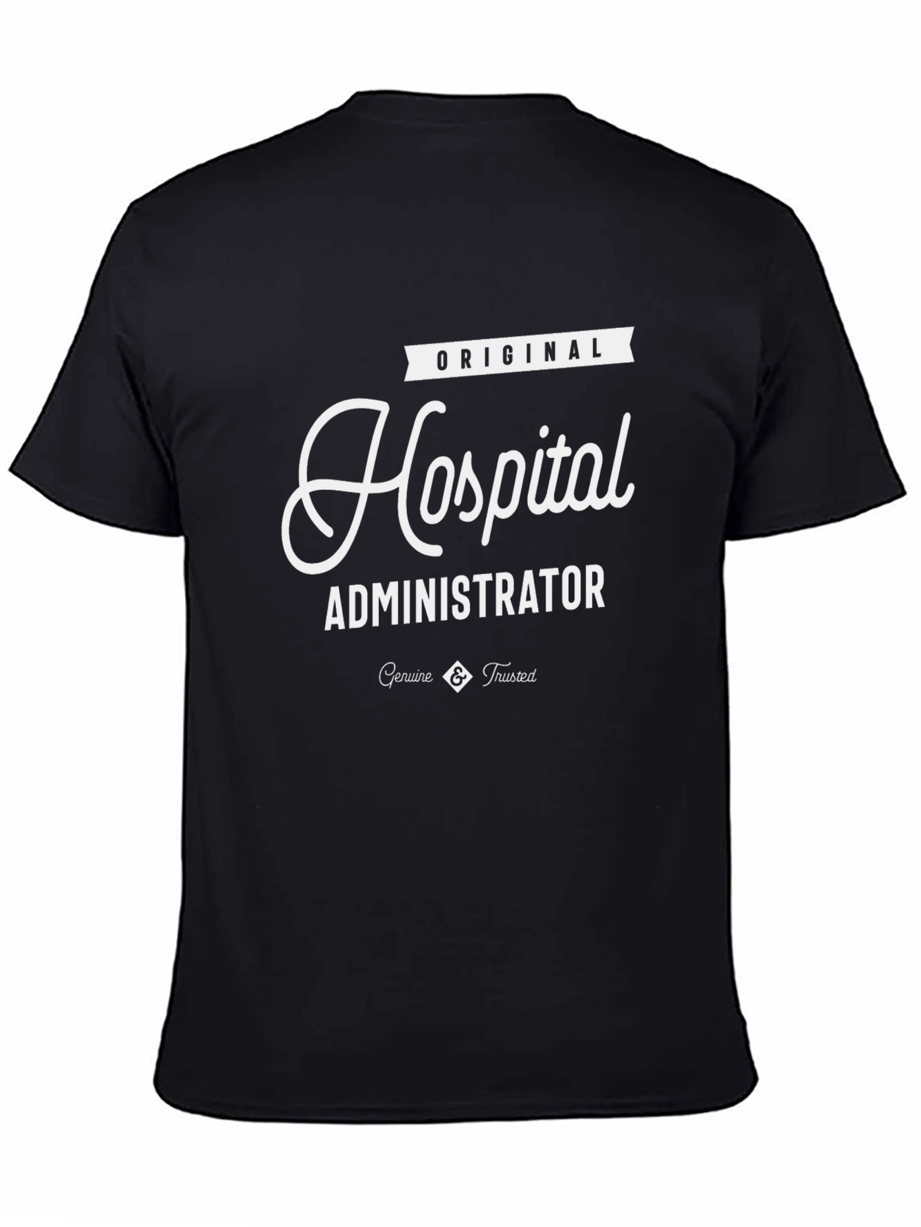 Original Hospital Administrator T-Shirt