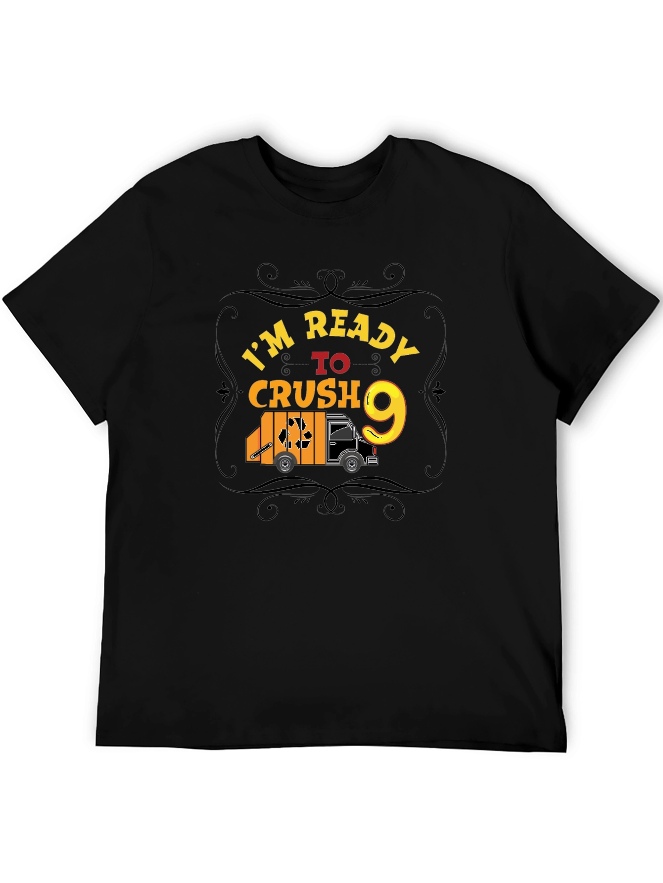 Im Ready to Crush 9 T-Shirt