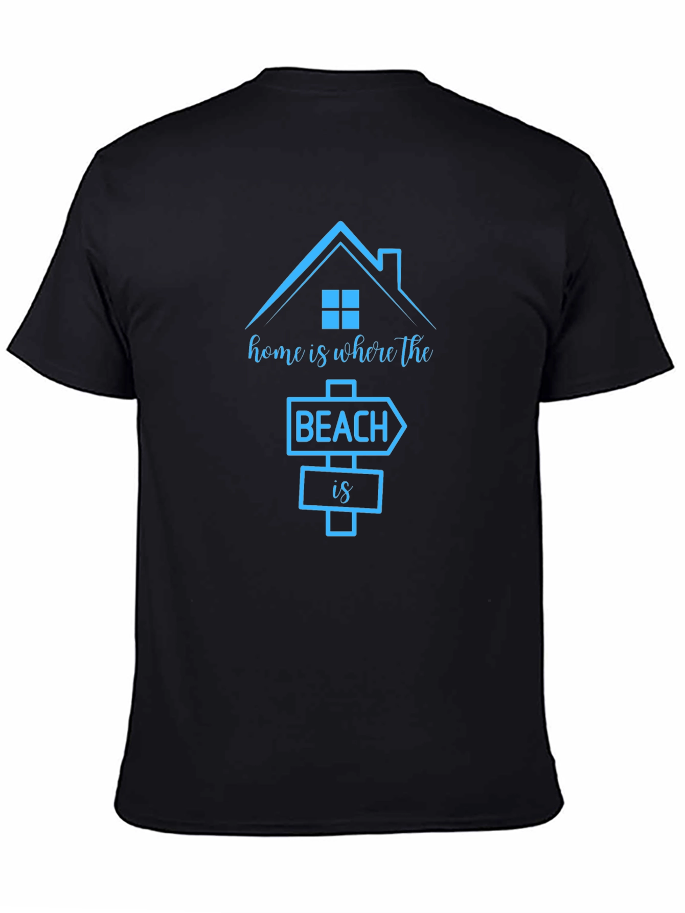 Home Is Where the Beach Is T-Shirt