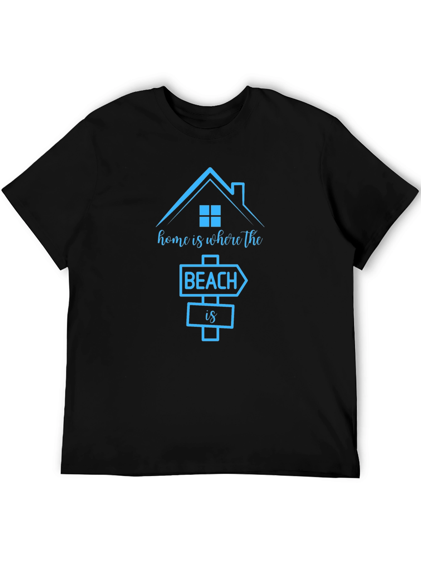 Home Is Where the Beach Is T-Shirt