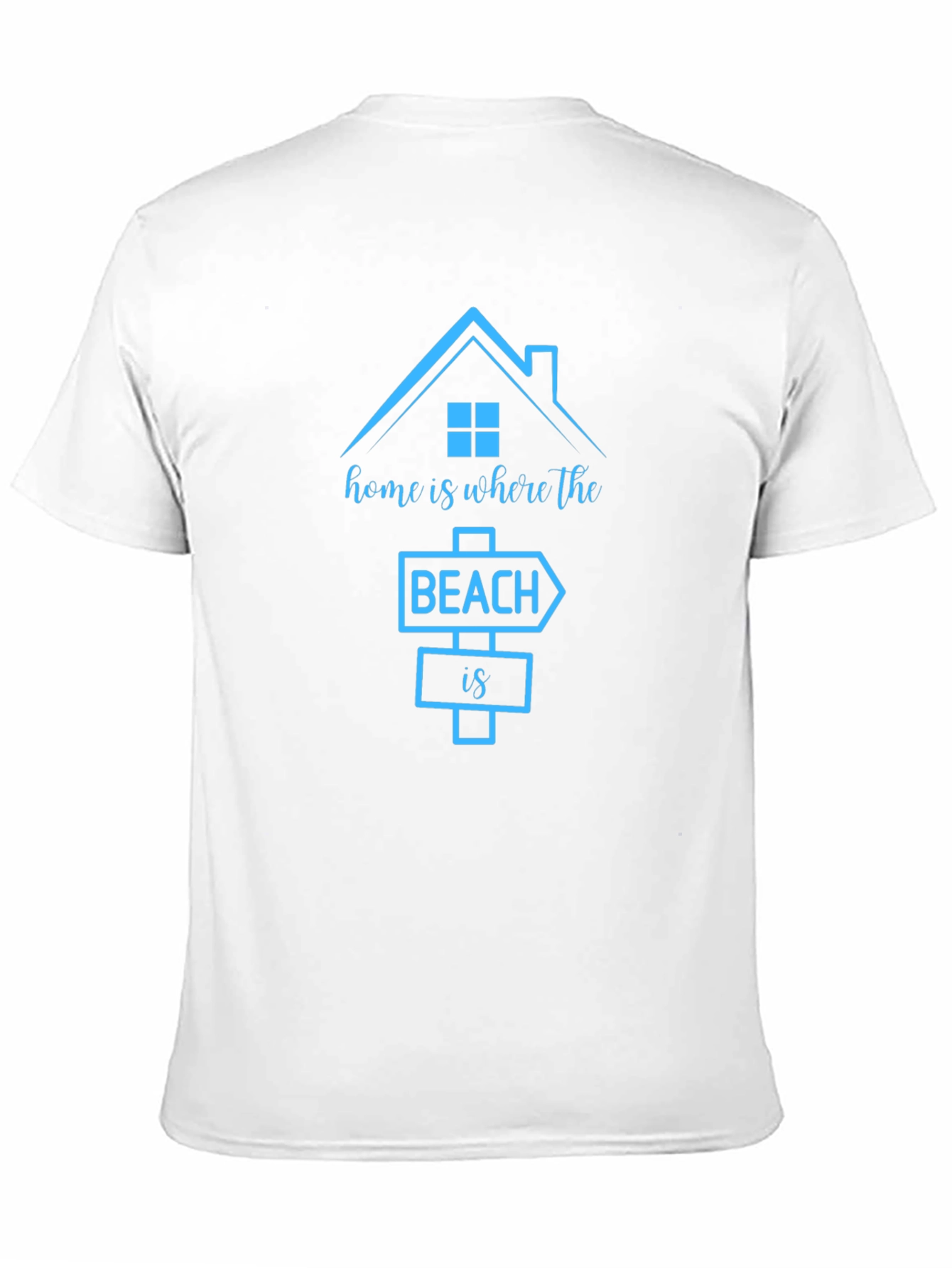 Home Is Where the Beach Is T-Shirt