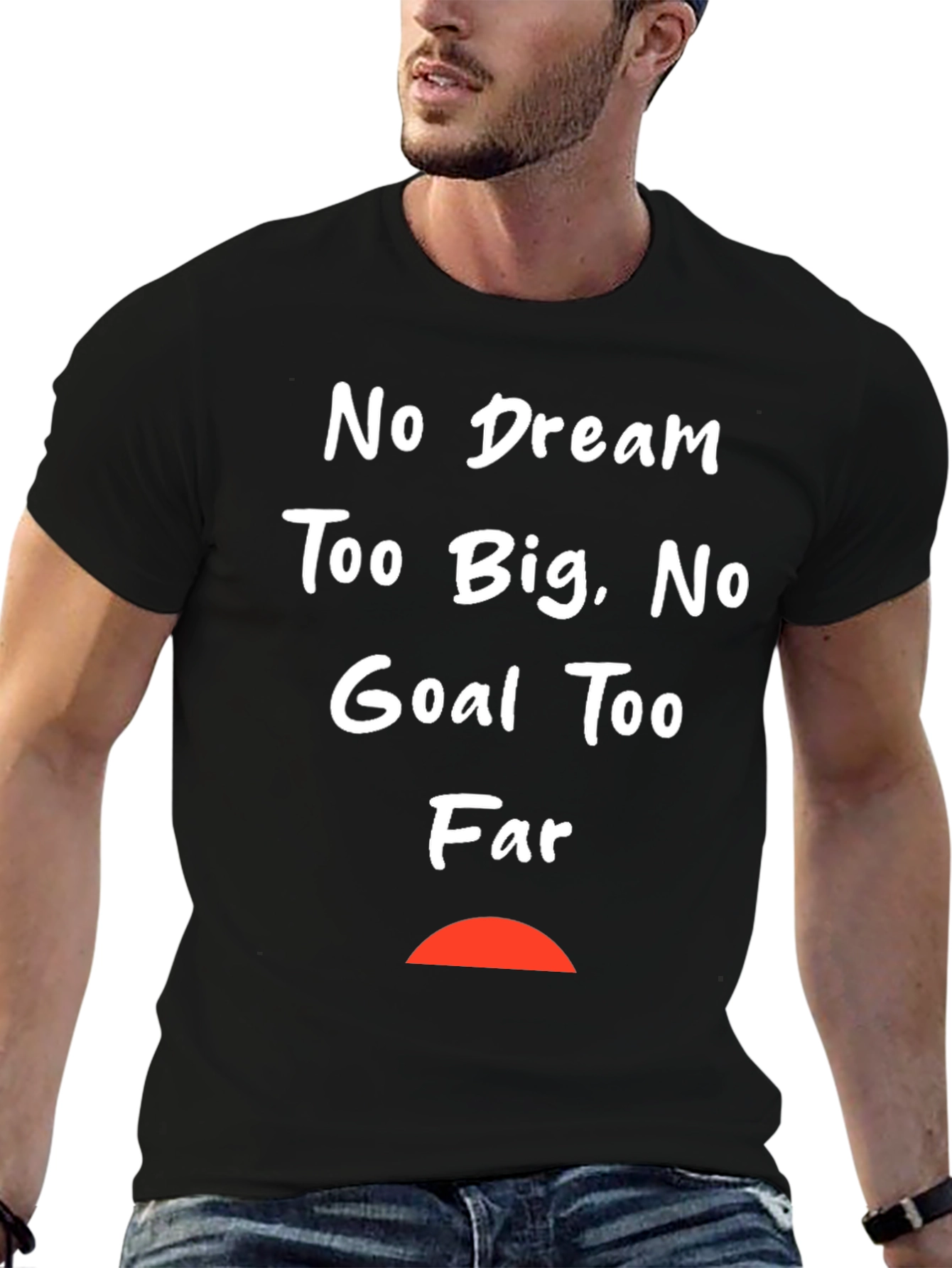 Motivational Graphic T-Shirt - No Dream Too Big