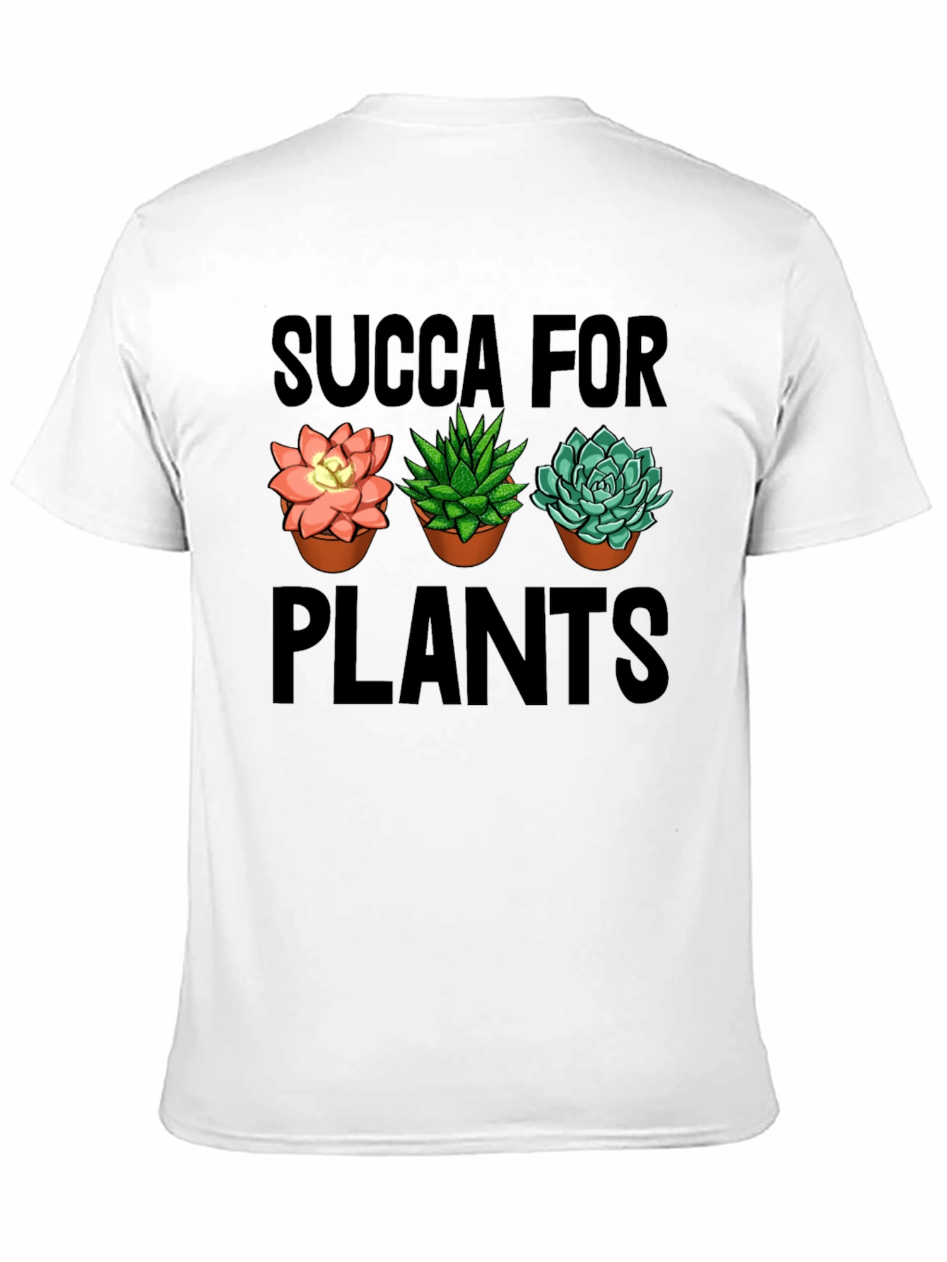 Succa For Plants Graphic T-Shirt