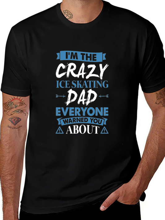 Crazy Ice Skating Dad T-Shirt