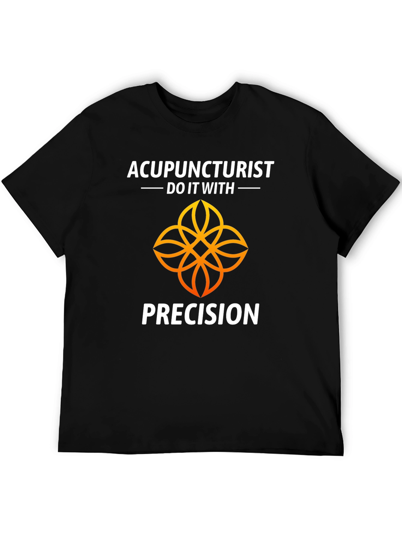 Acupuncturist Precision T-Shirt