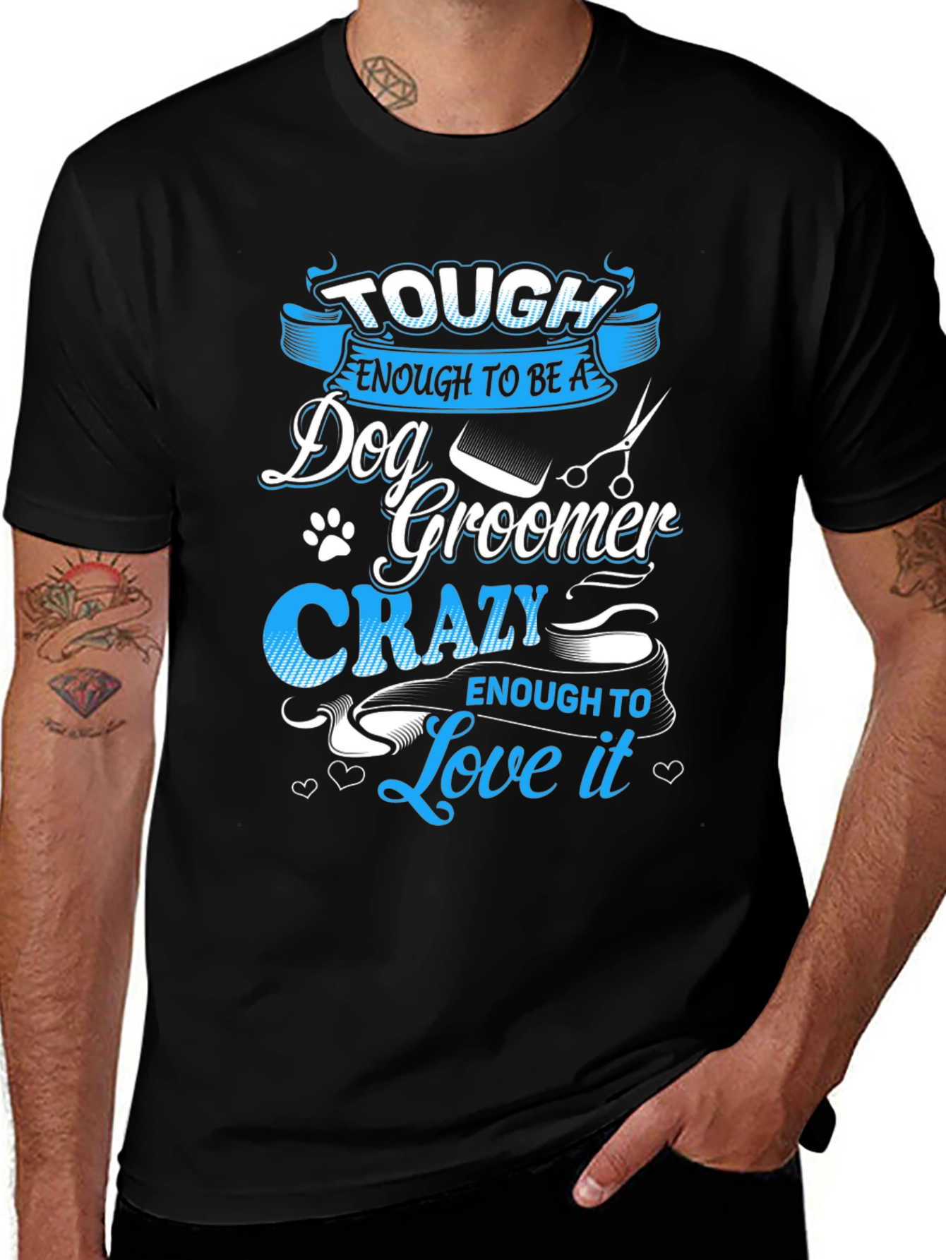 Tough Dog Groomer T-Shirt - Love It!