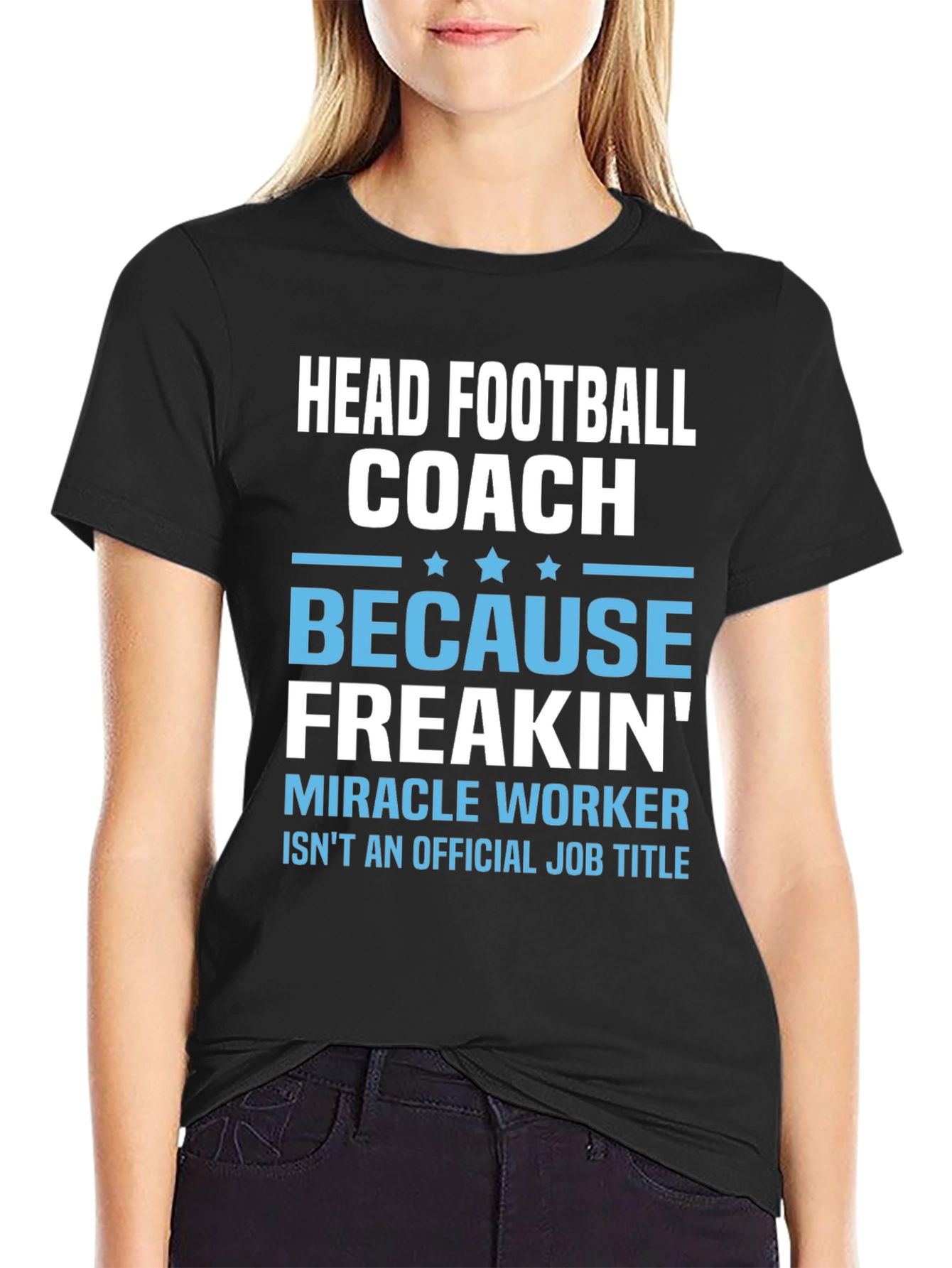 Head Football Coach T-Shirt - Miracle Worker