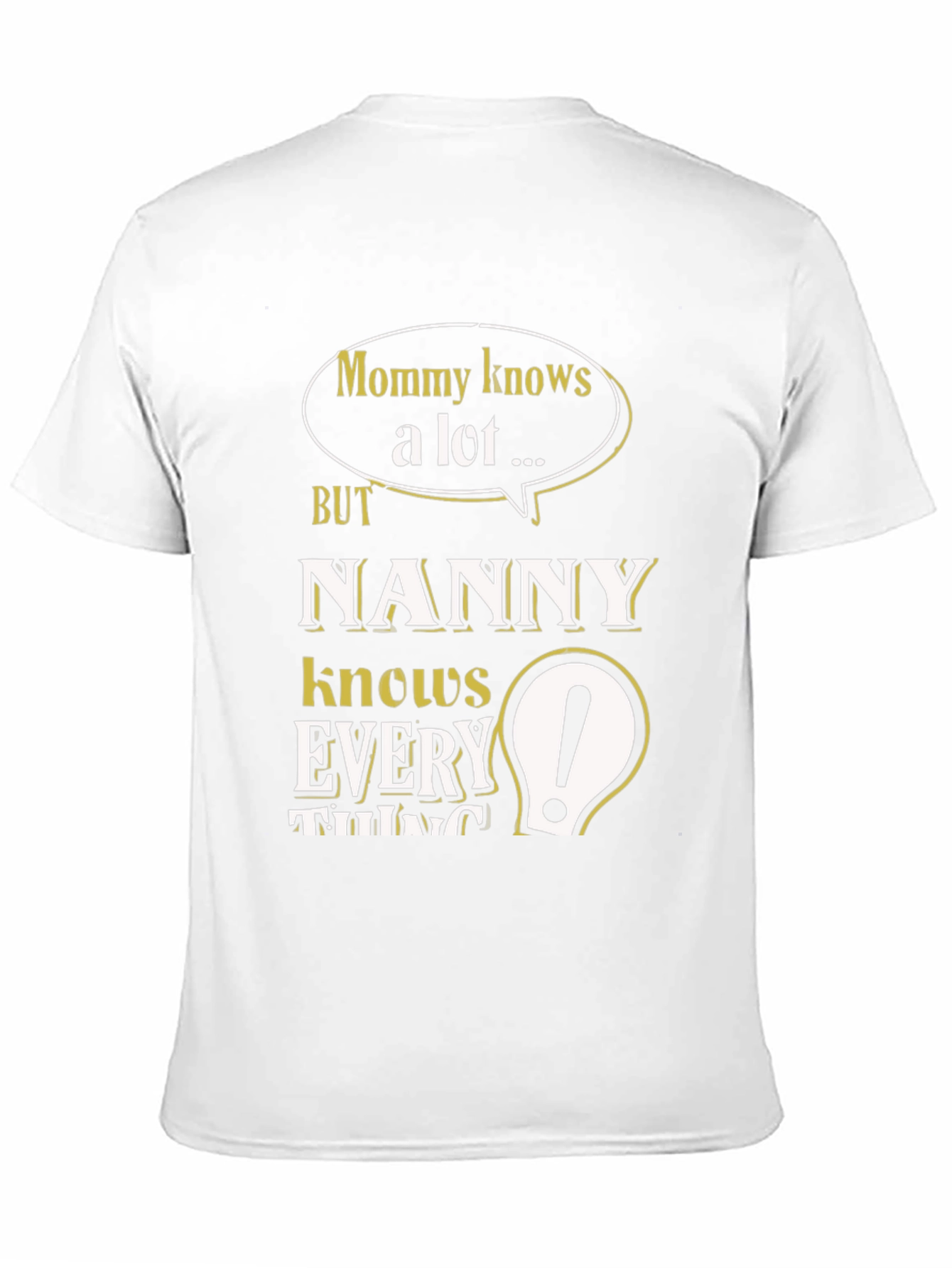 Nanny Knows Everything T-Shirt - Funny Mom Gift