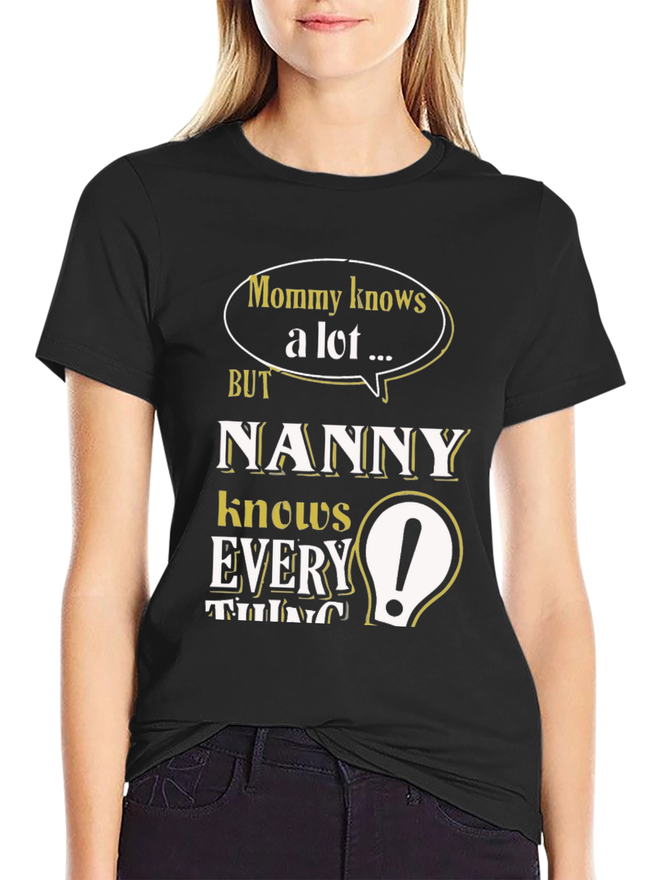 Nanny Knows Everything T-Shirt - Funny Mom Gift