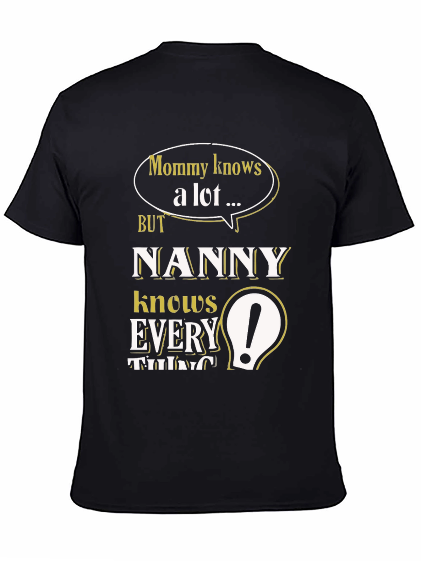 Nanny Knows Everything T-Shirt - Funny Mom Gift