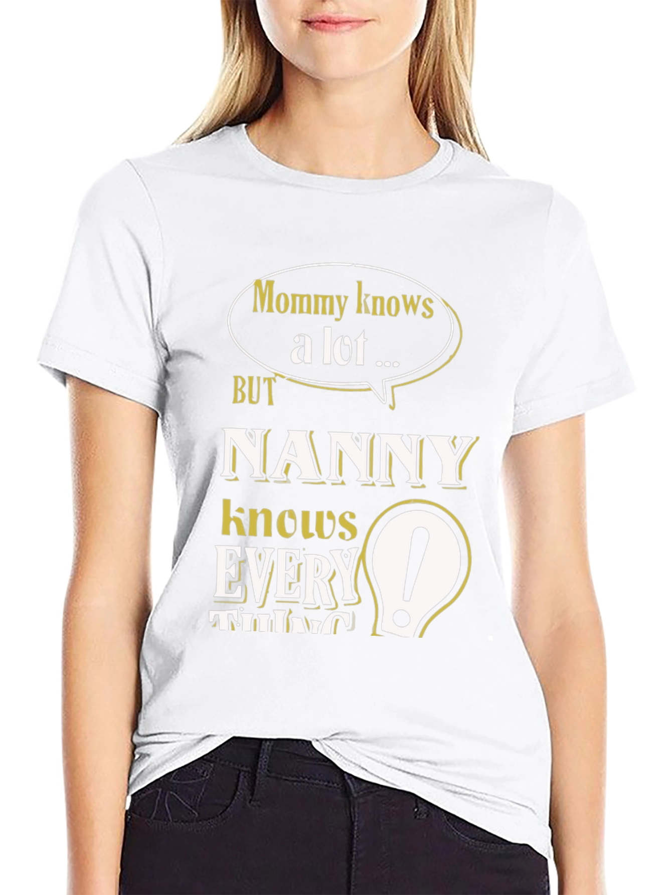 Nanny Knows Everything T-Shirt - Funny Mom Gift